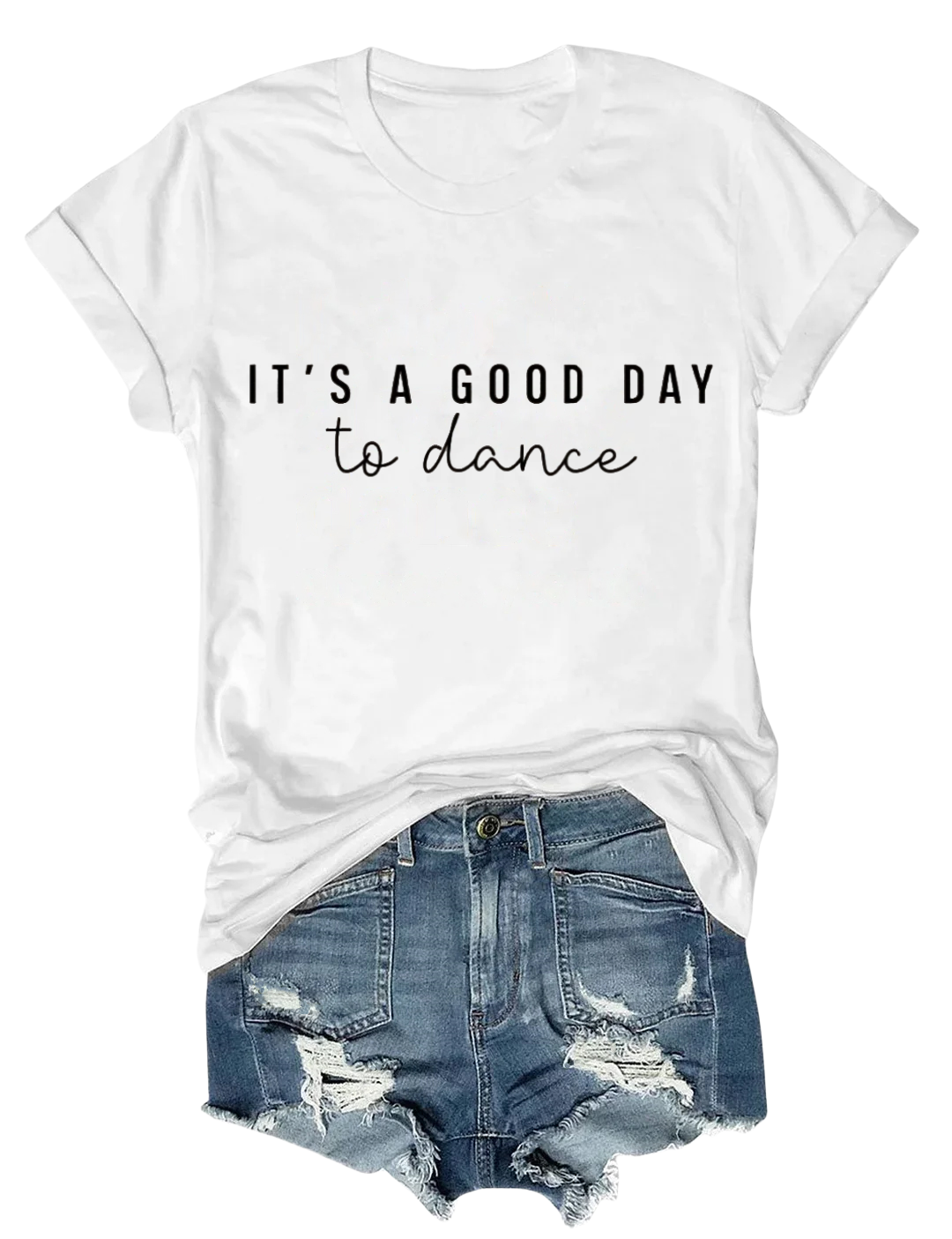 It's a good day to dance T-shirt