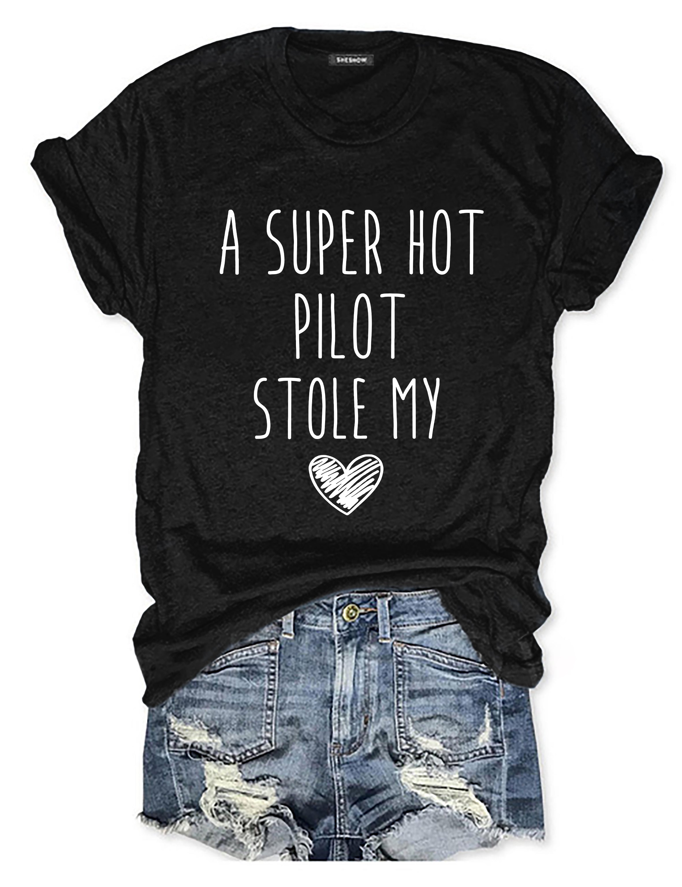 A Super Hot Pilot Stole My Heart T-shirt dance