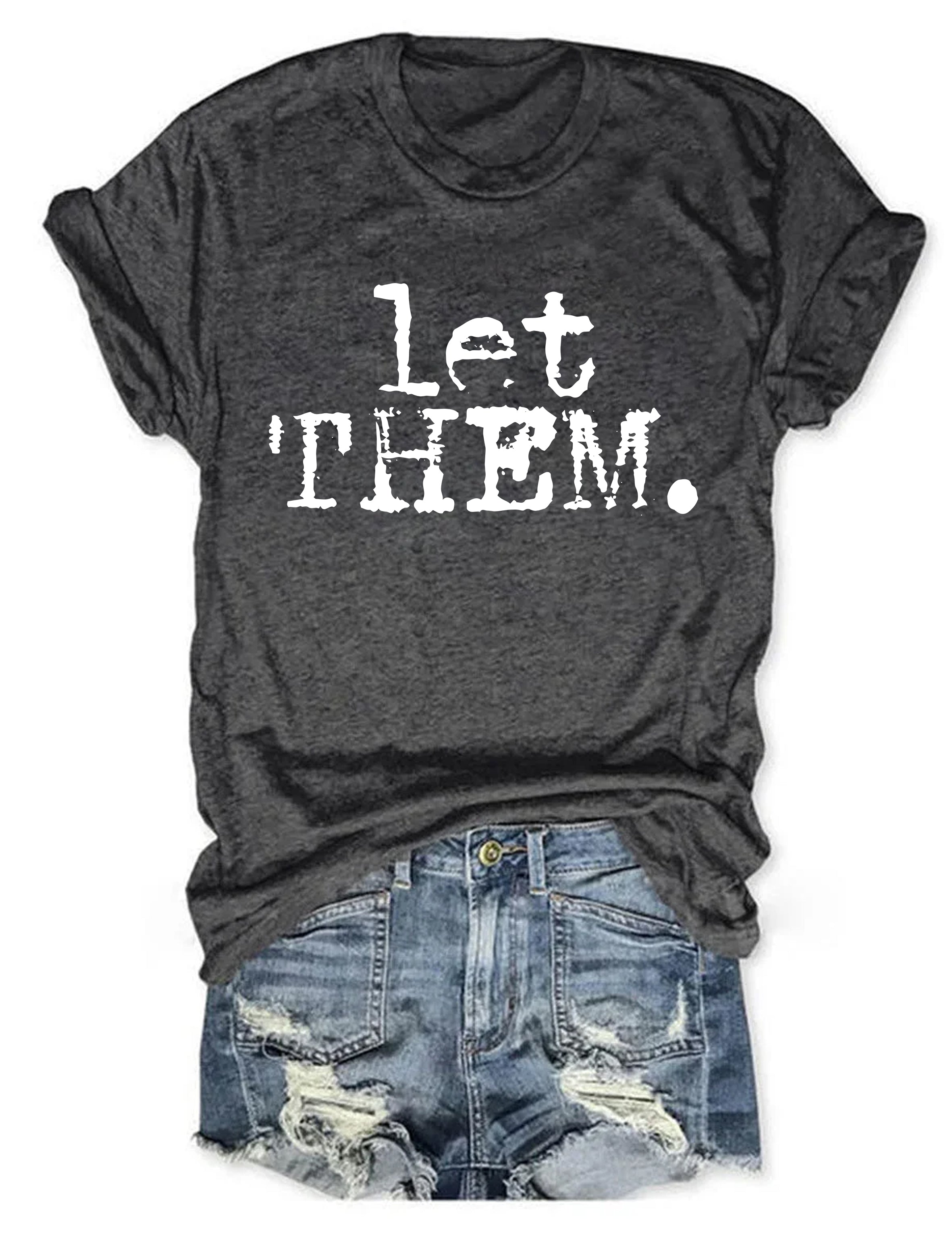 Let Them Typography T-shirt