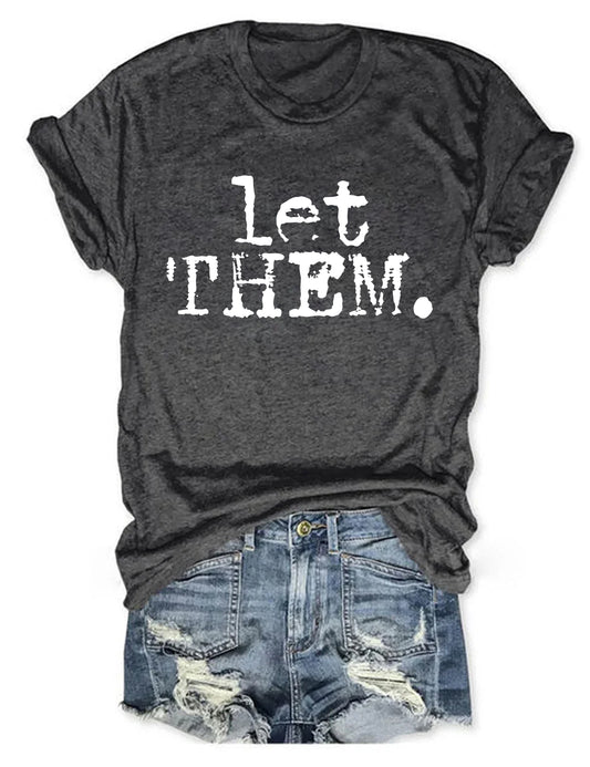 Let Them Typography T-shirt