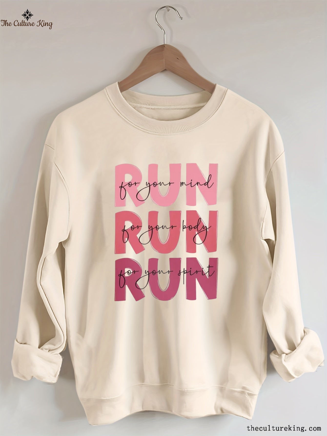 Run For Your Mind, Run For Your Body, Run For Your Spirit Sweatshirt