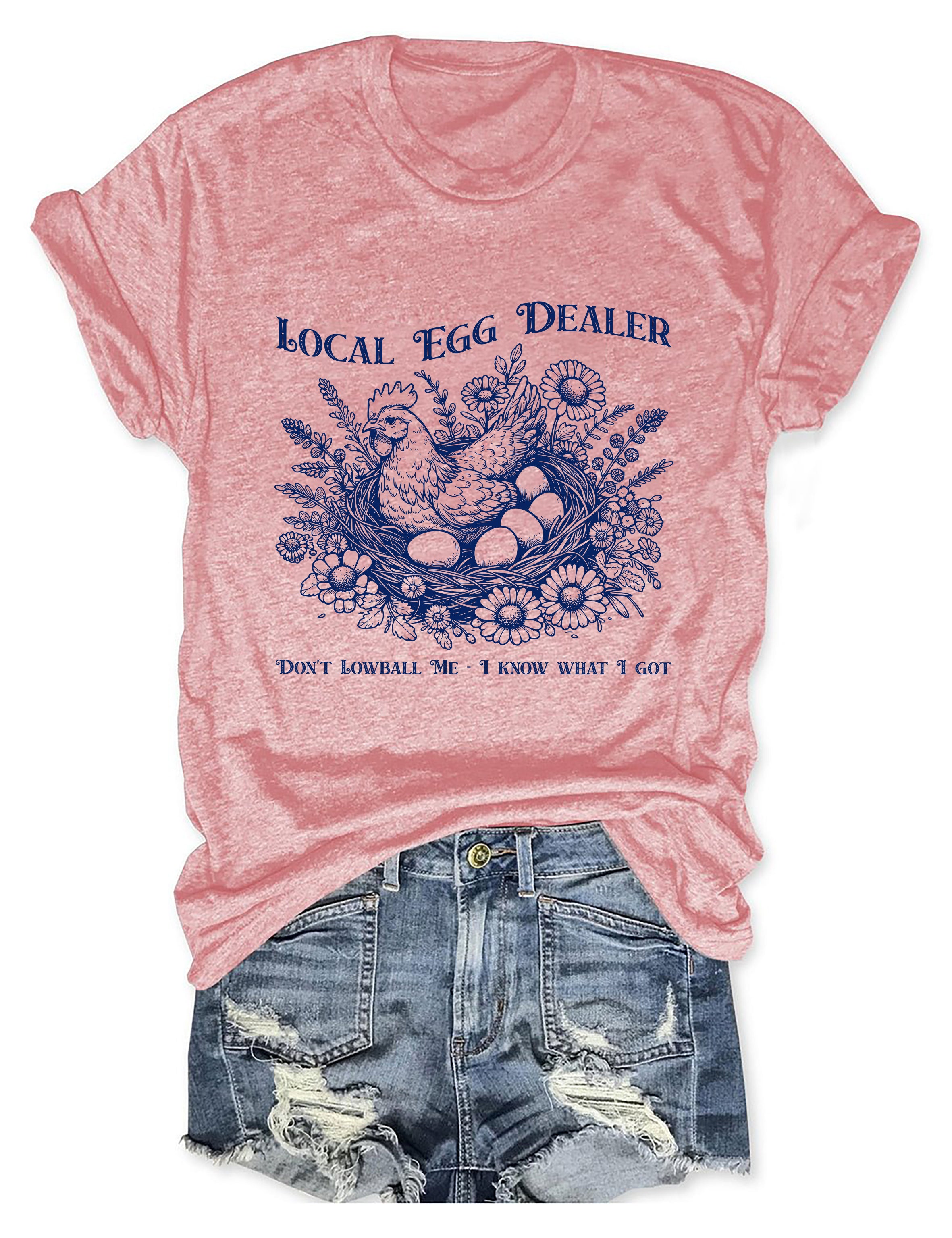 Local Egg Dealer Chicken Farm T-shirt