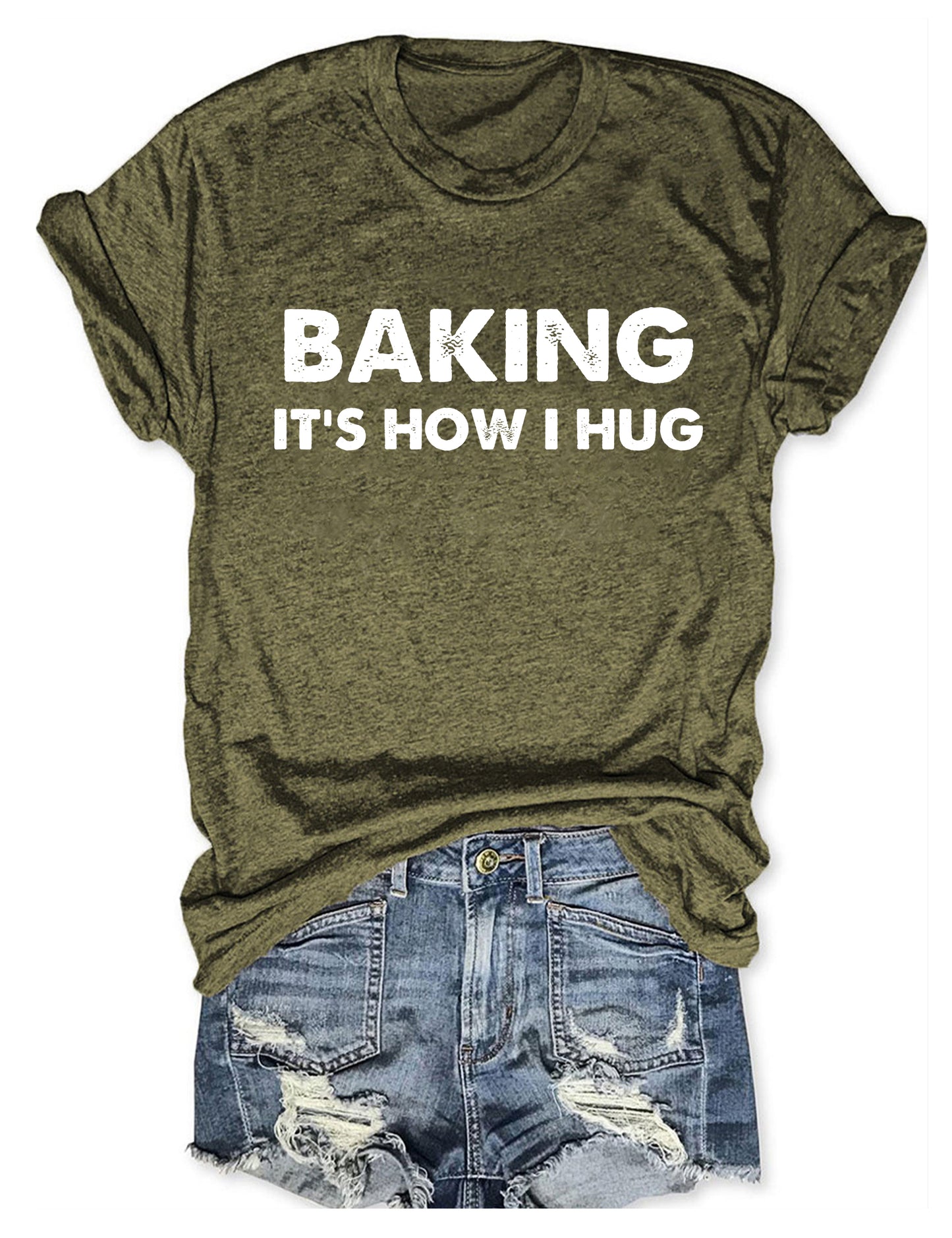 Baking It's How I Hug T-shirt