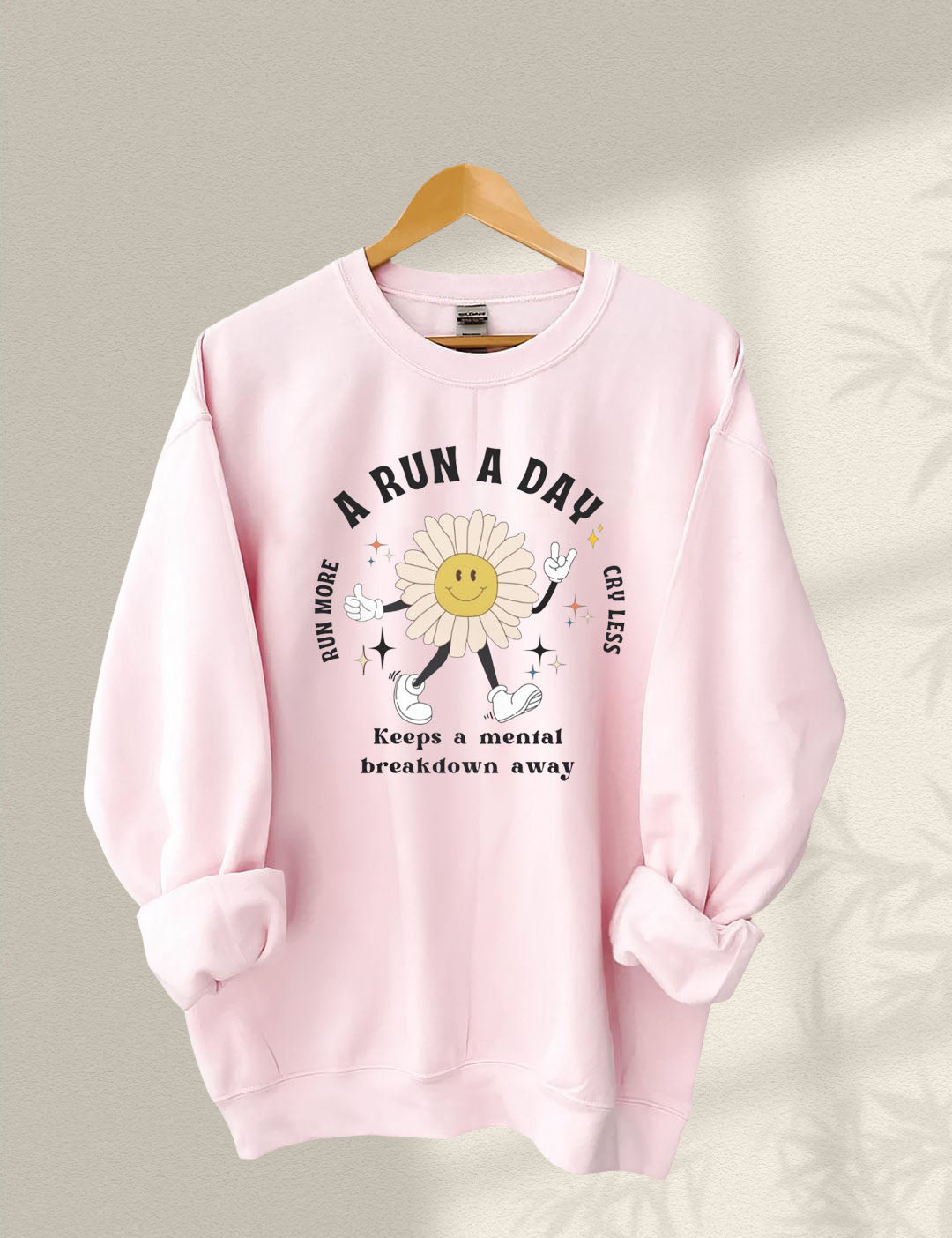 A Run a Day Keeps Mental Breakdown Away Sweatshirt