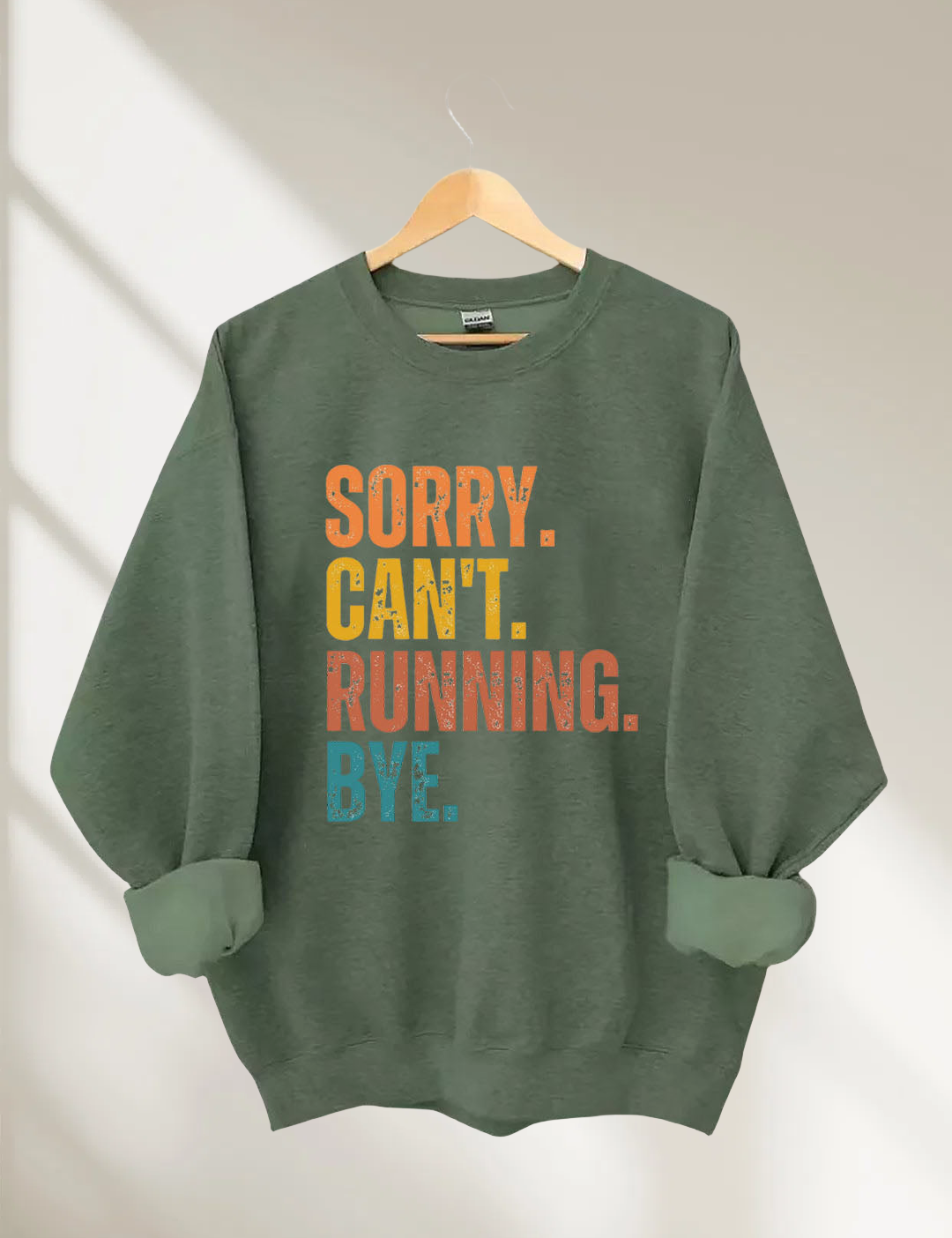 Sorry Can't Running Bye Sweatshirt