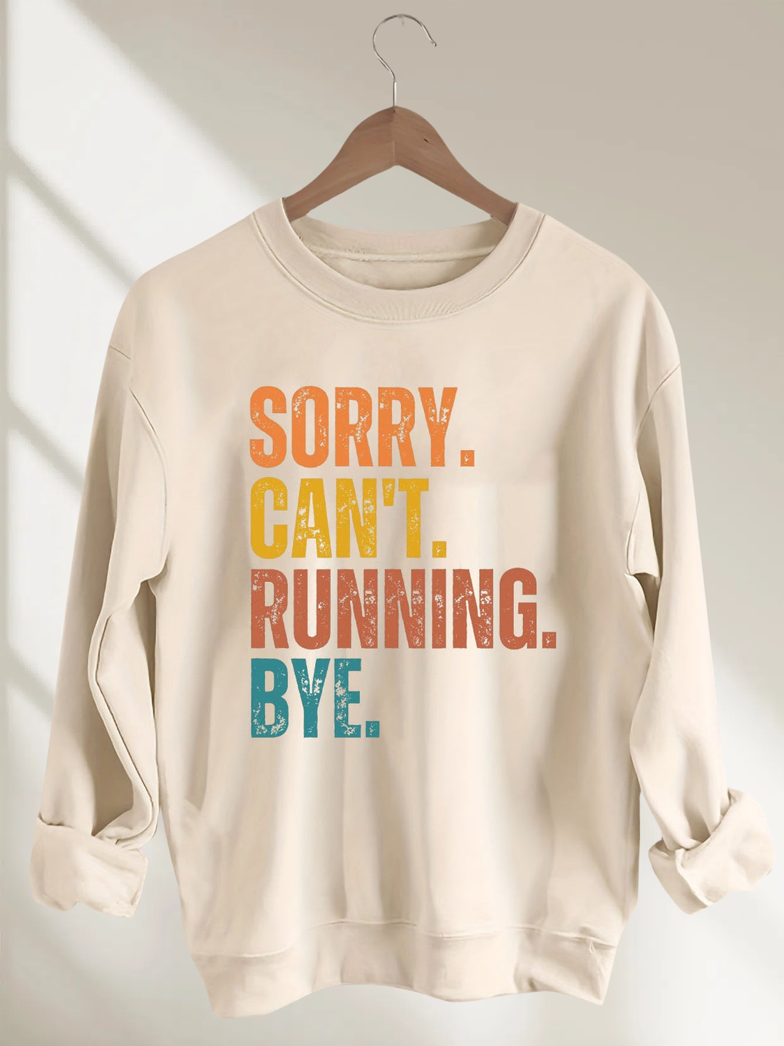 Sorry Can't Running Bye Sweatshirt