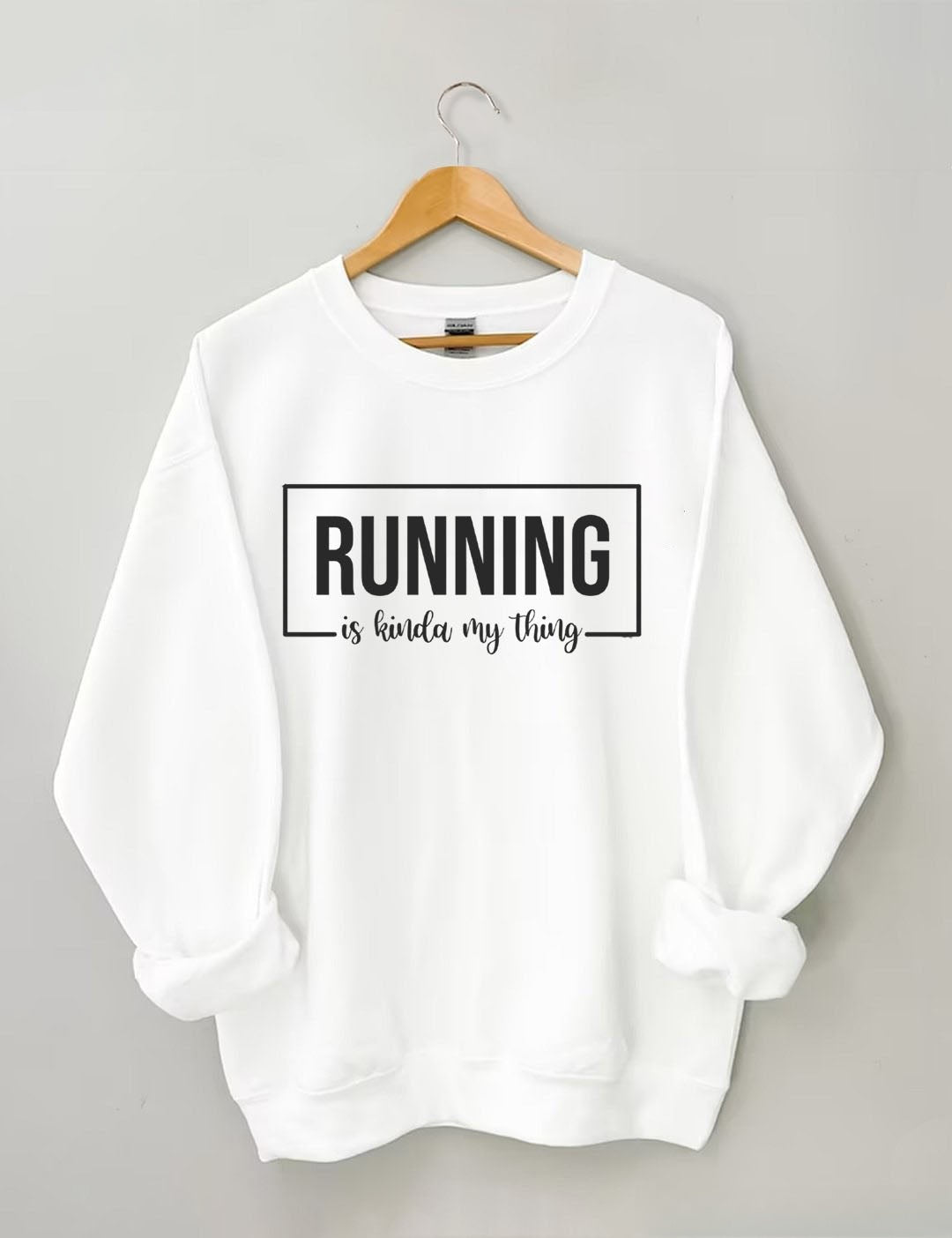 Running Is Kinda My Thing Sweatshirt