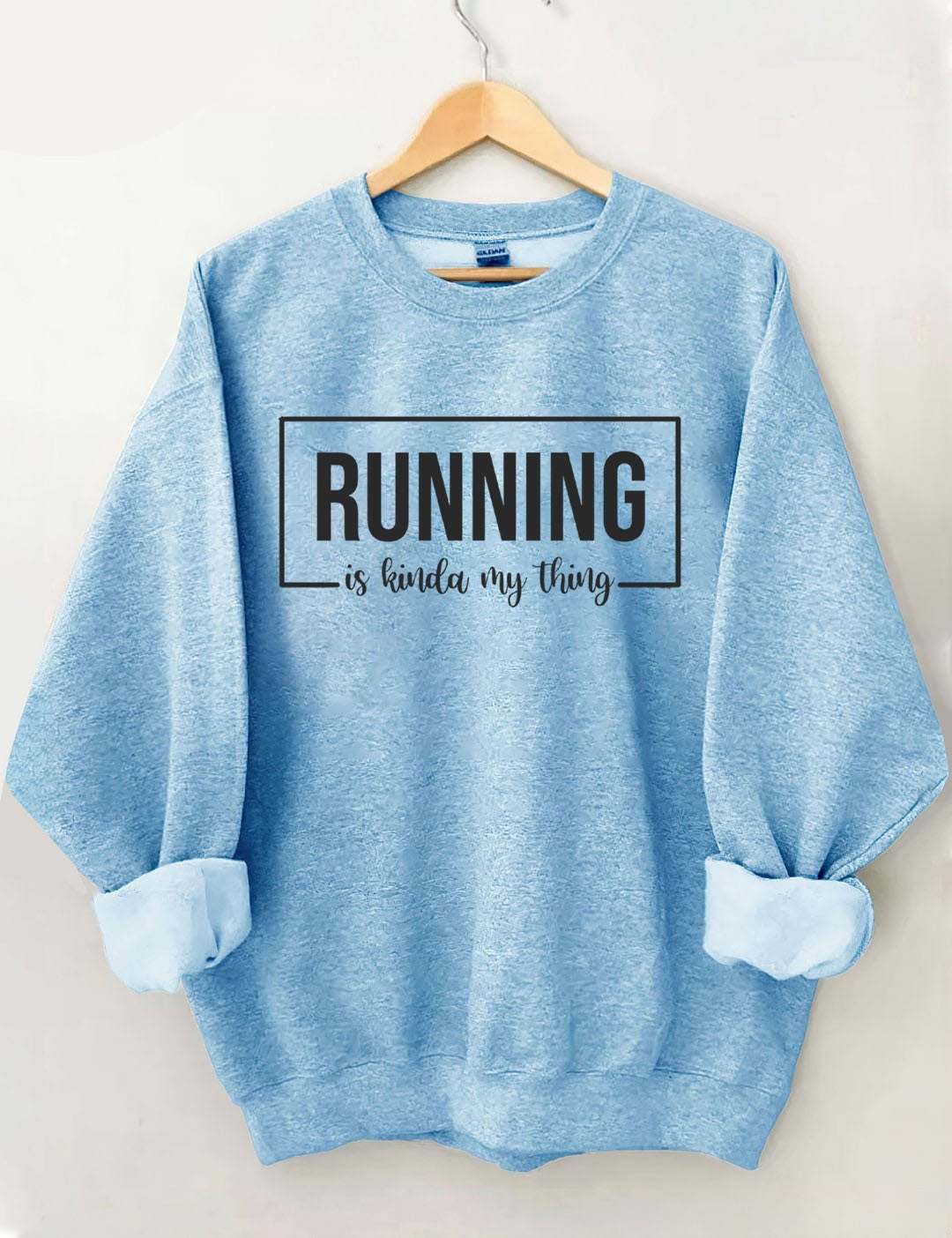 Running Is Kinda My Thing Sweatshirt