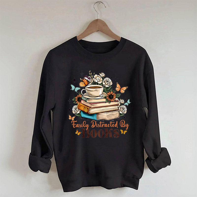 Easily Distracted By Books Sweatshirt