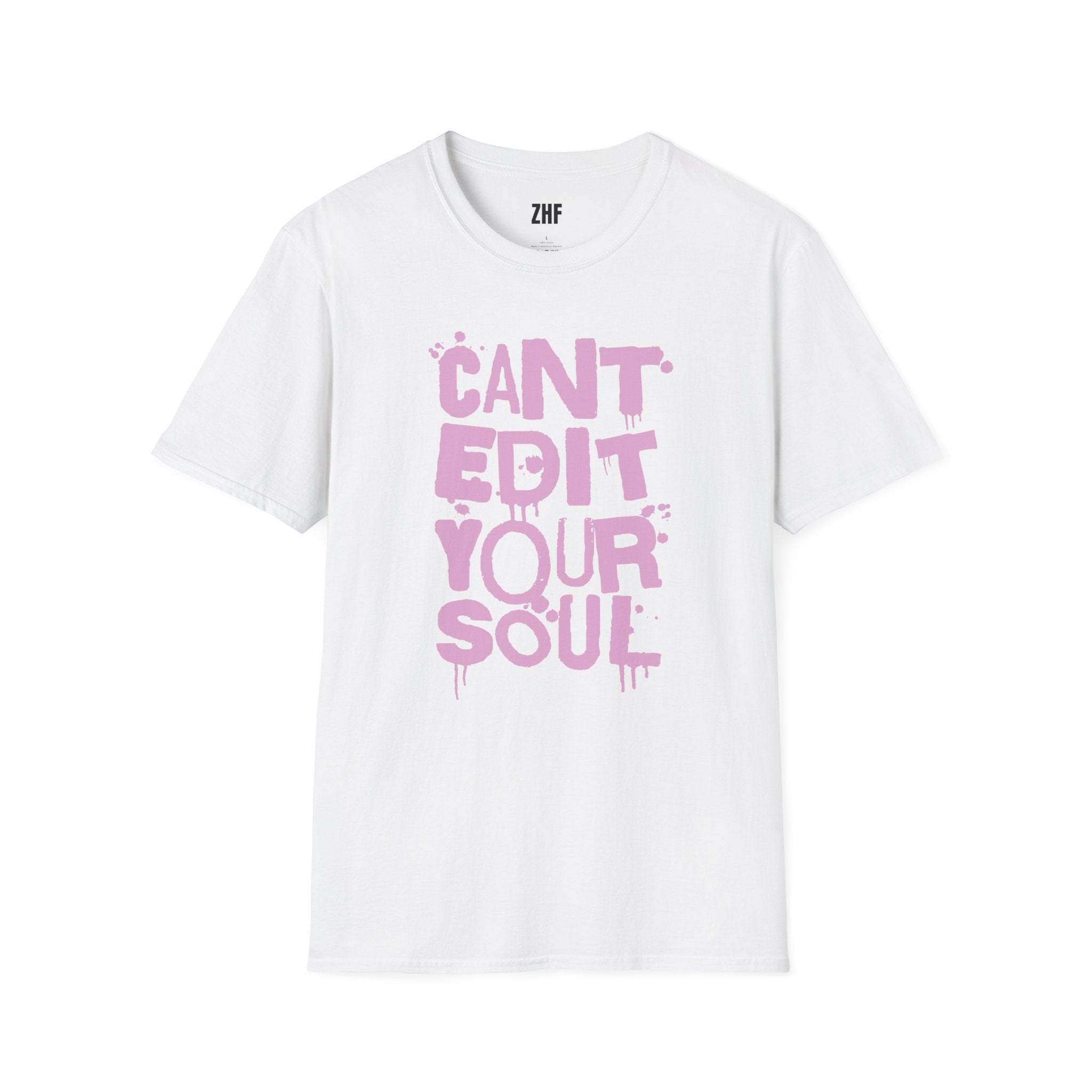 Can't Edit Your Soul T-Shirt