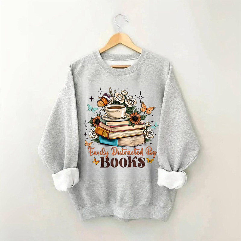 Easily Distracted By Books Sweatshirt