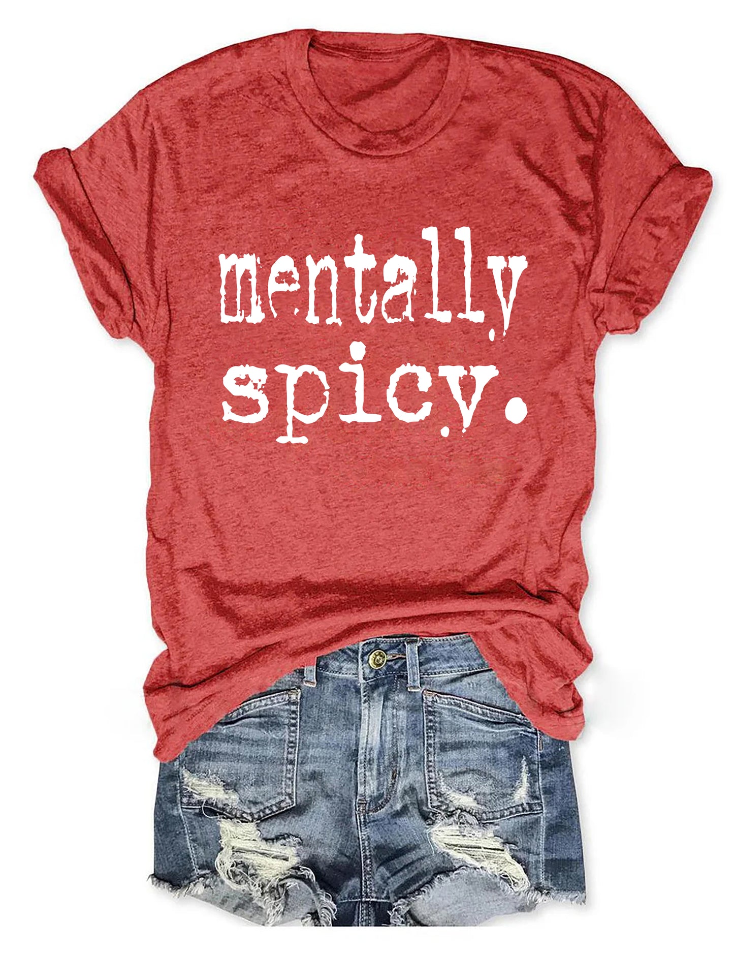 Mentally Spicy T-shirt