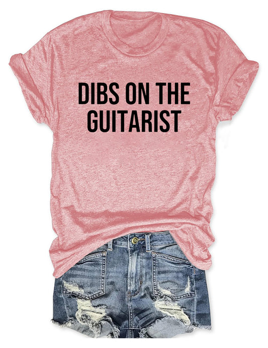 Dibs On The Guitarist T-shirt