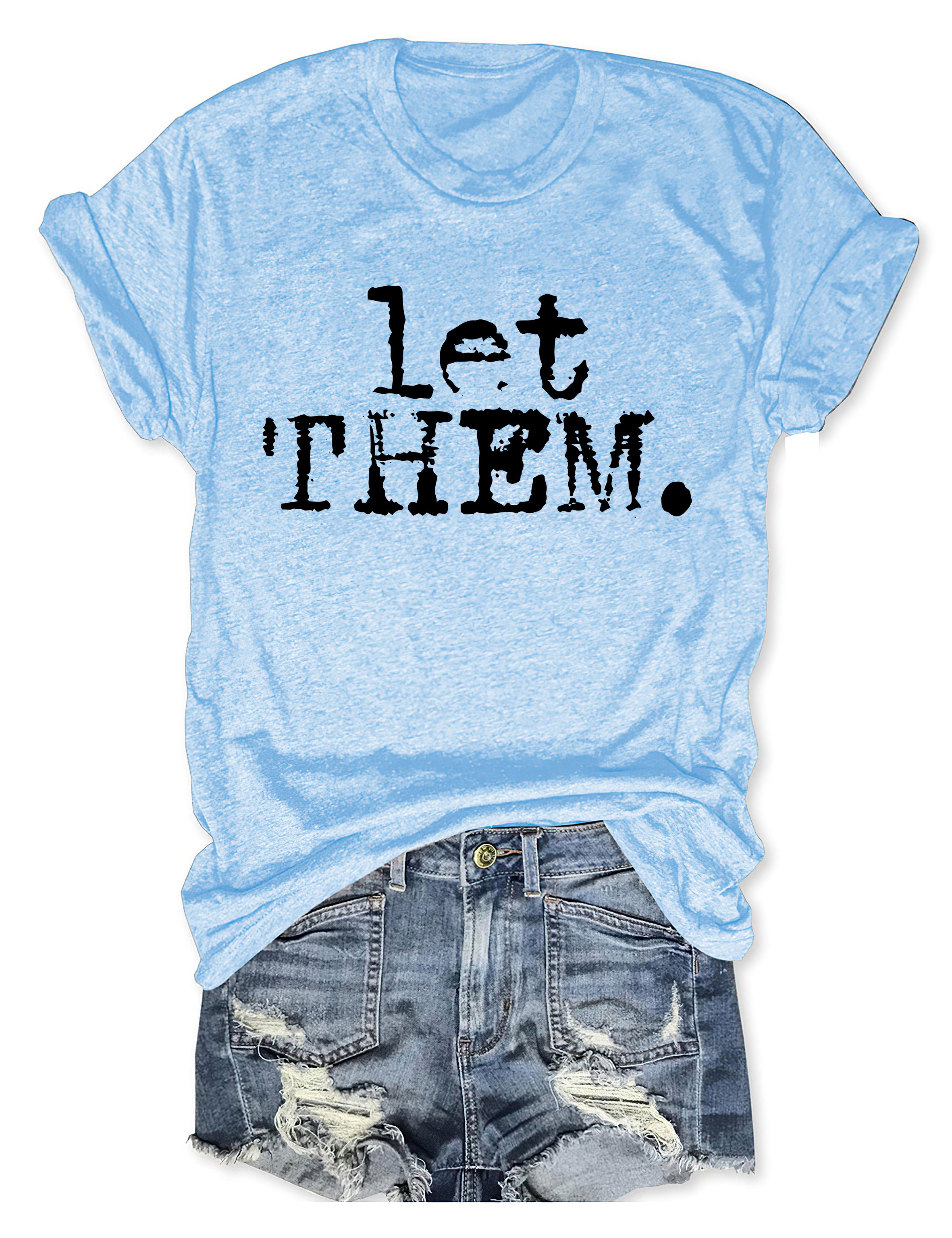 Let Them Typography T-shirt