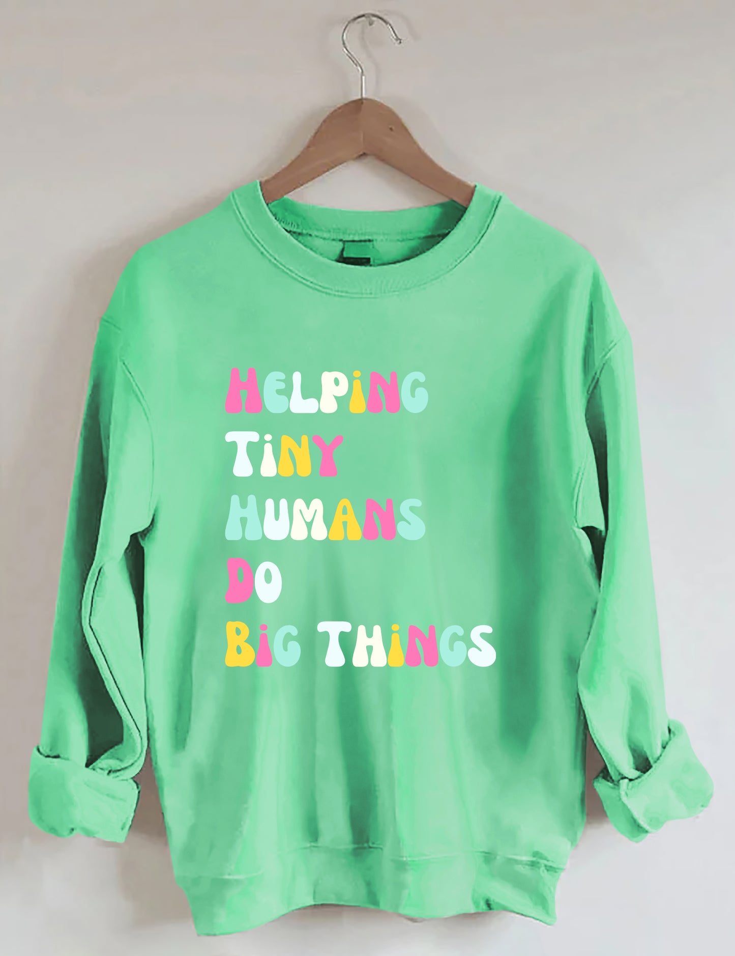 Helping Tiny Humans Do Big Things Sped Teacher Sweatshirt
