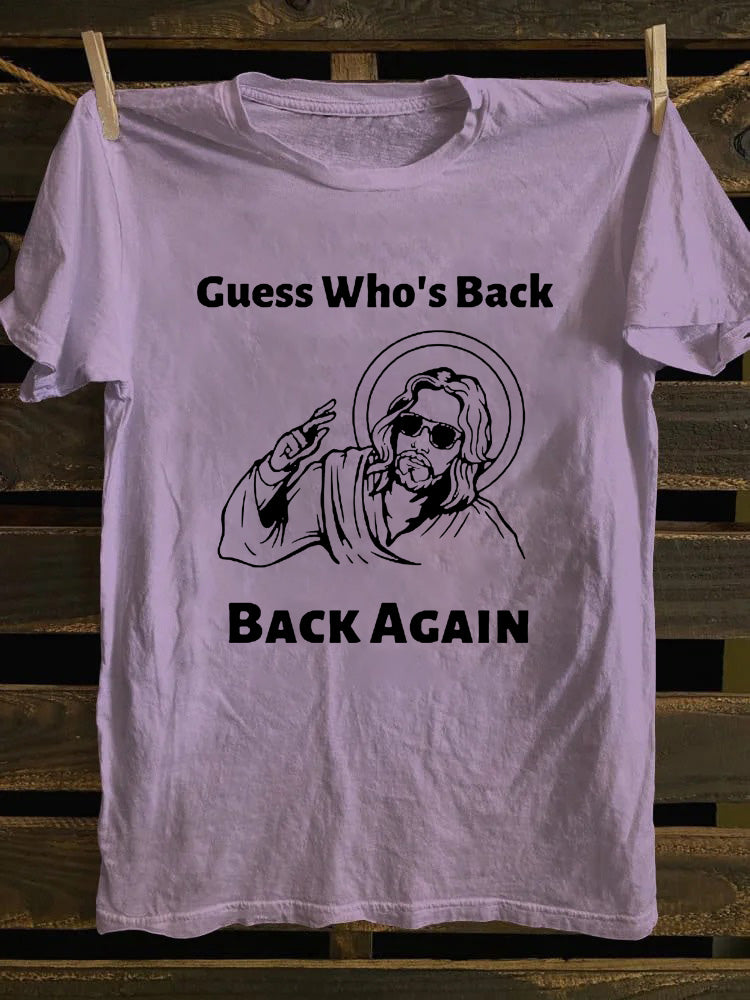 Guess Who's Back Jesus T-shirt