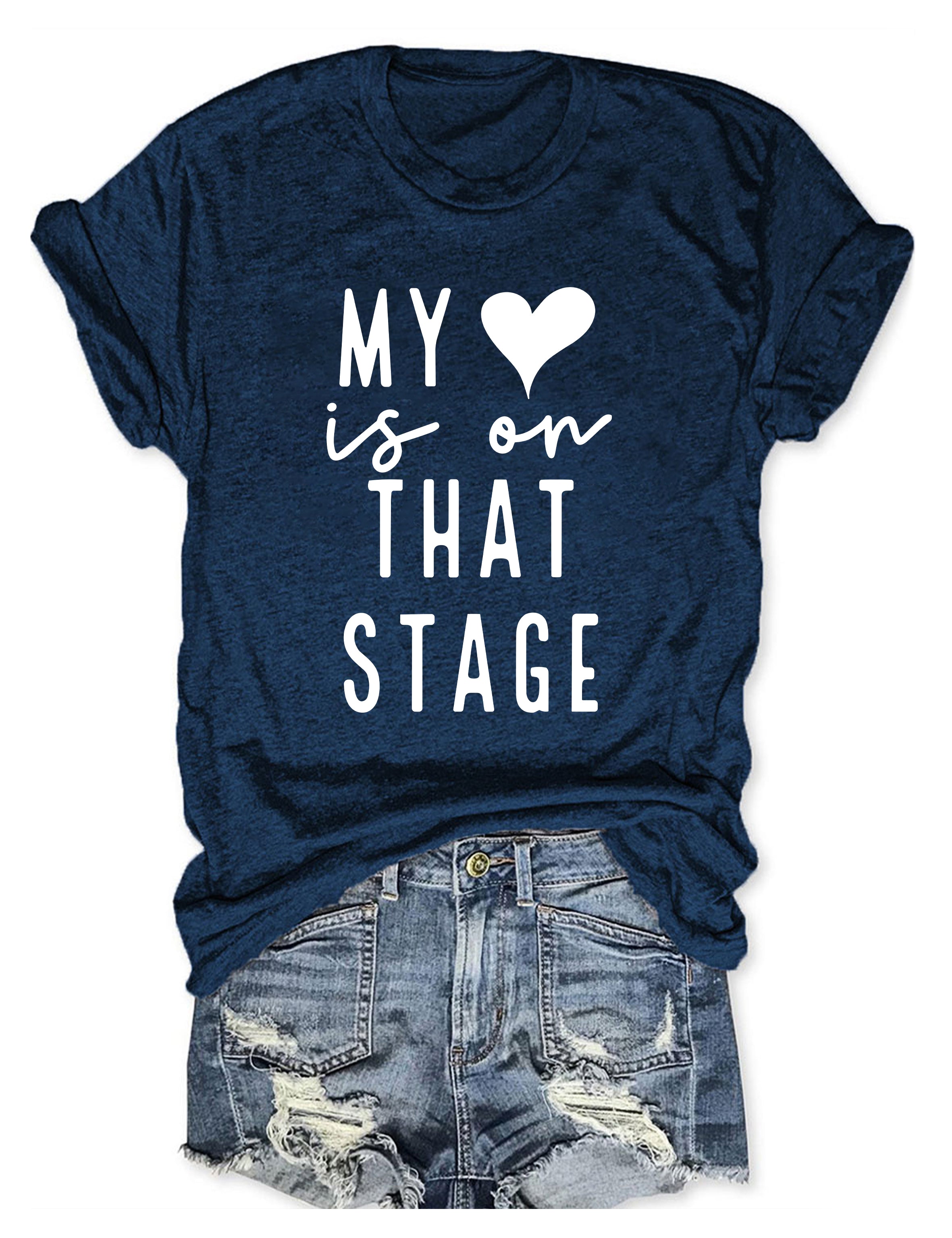 My Heart Is On That Stage Dance T-shirt