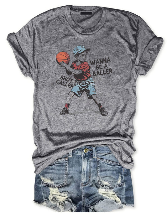 Wanna be a baller shot caller  Basketball T-shirt