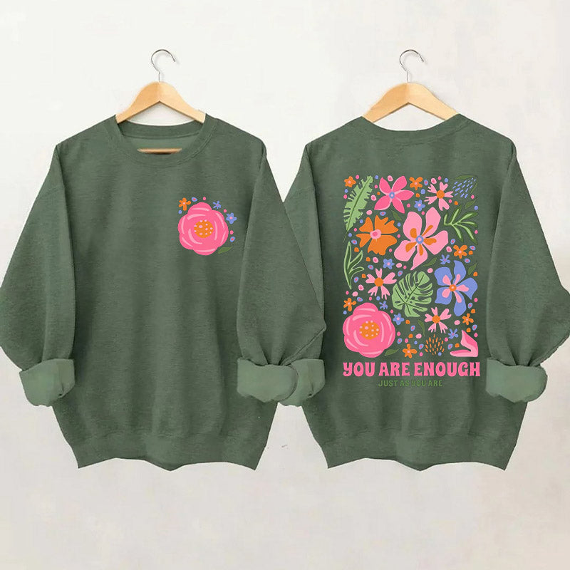 You Are Enough Flower Kindness Sweatshirt