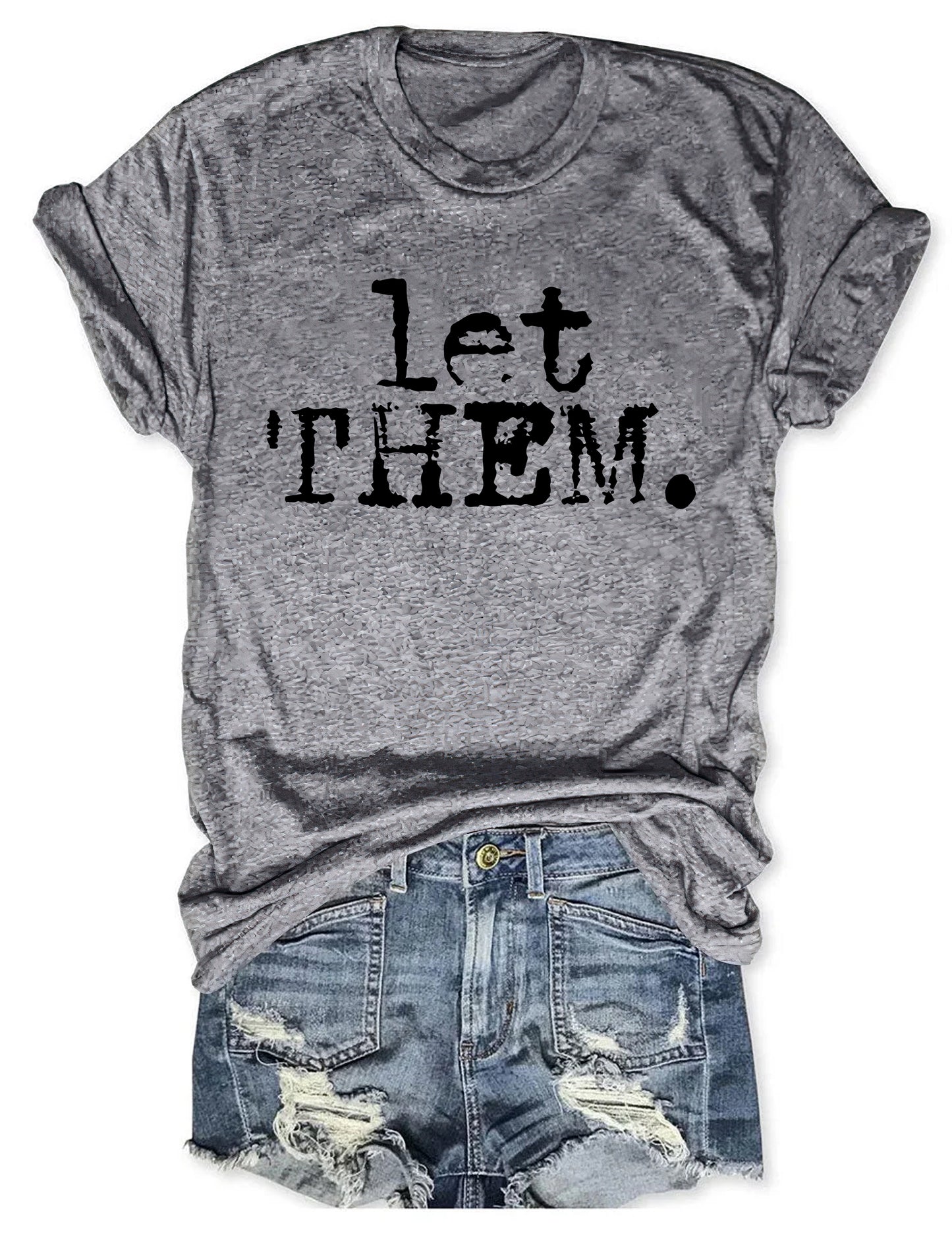 Let Them Typography T-shirt