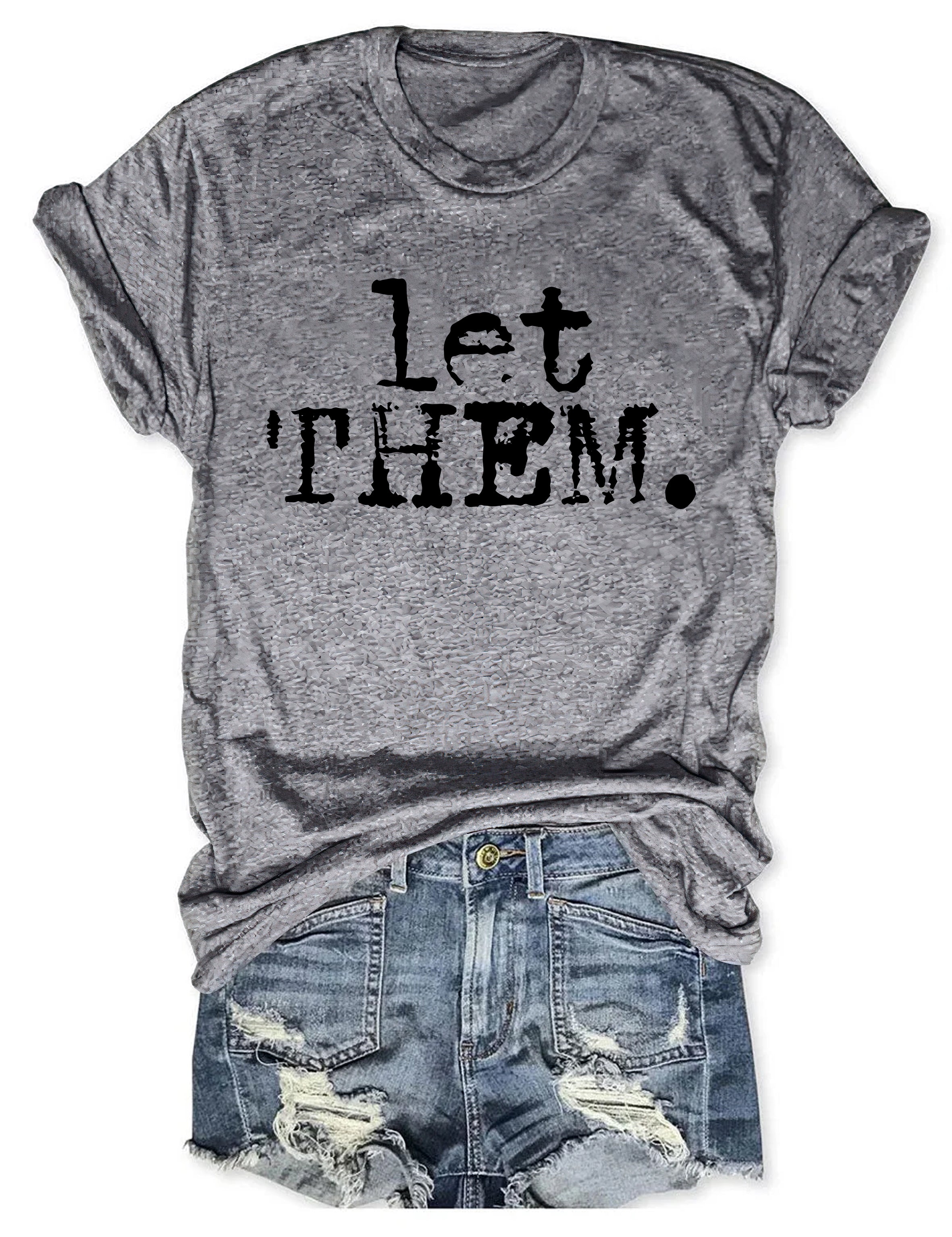 Let Them Typography T-shirt