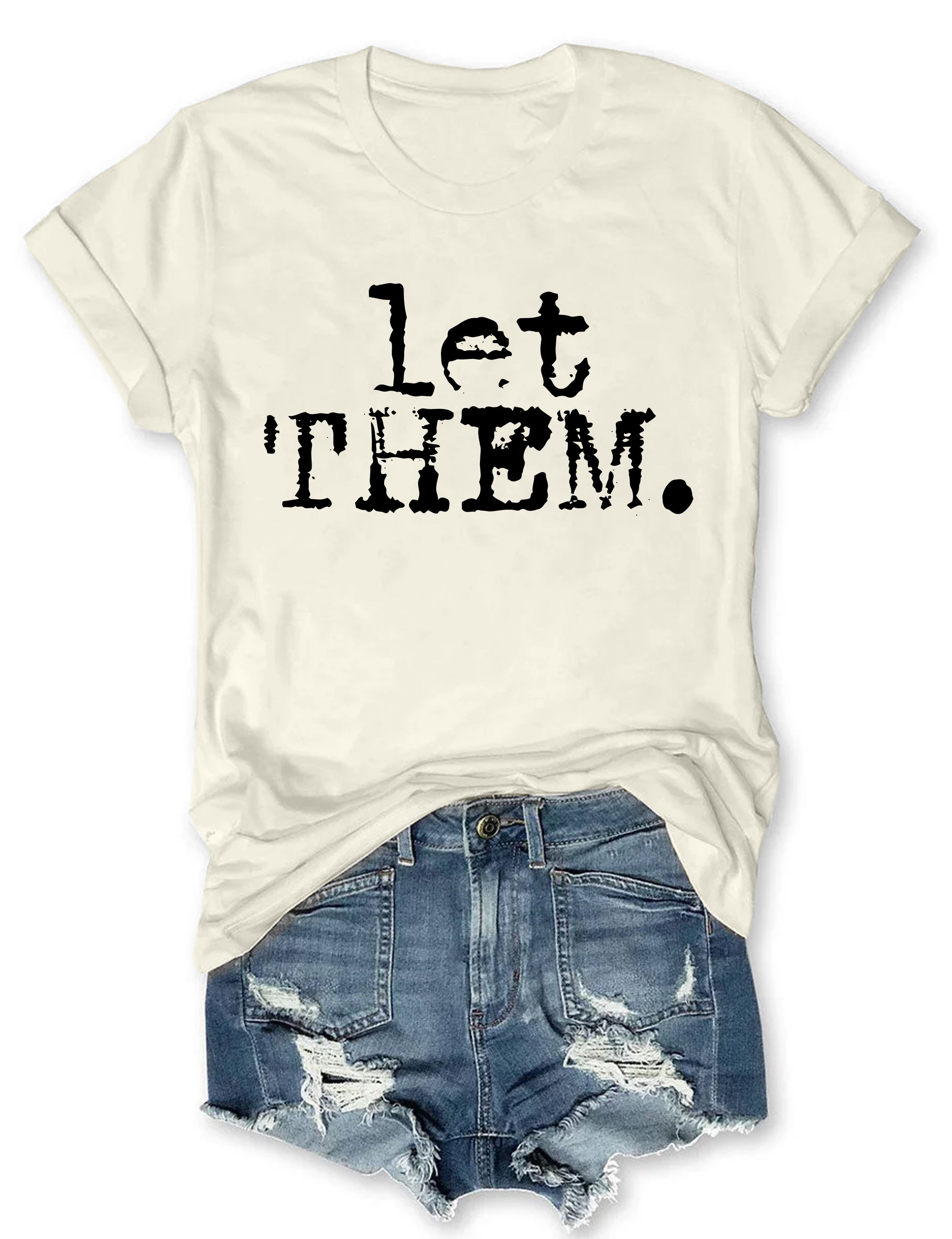 Let Them Typography T-shirt