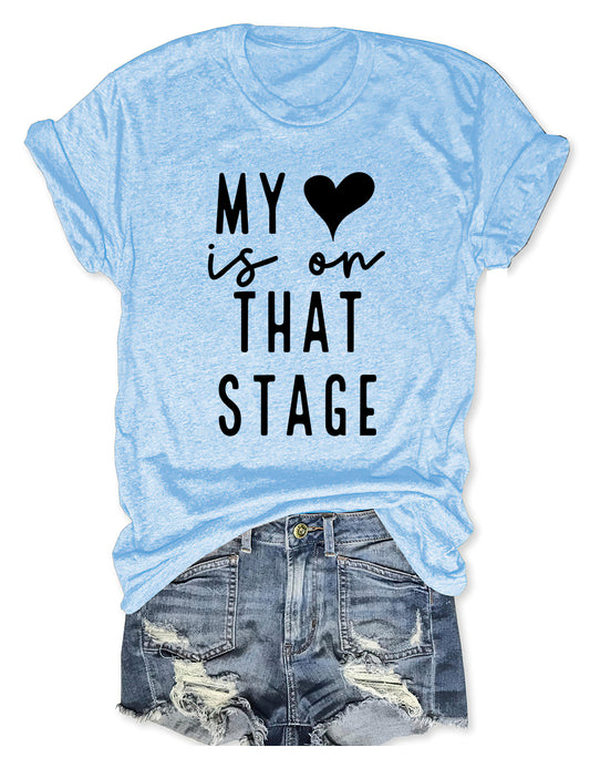 My Heart Is On That Stage Dance T-shirt