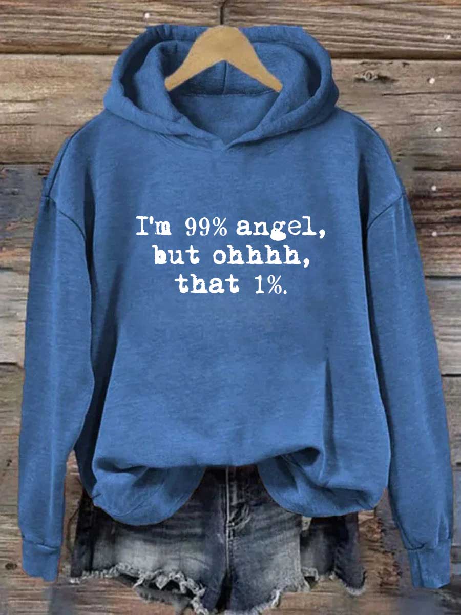 I'm 99% Angel But Ohhhhh That 1% Hoodie