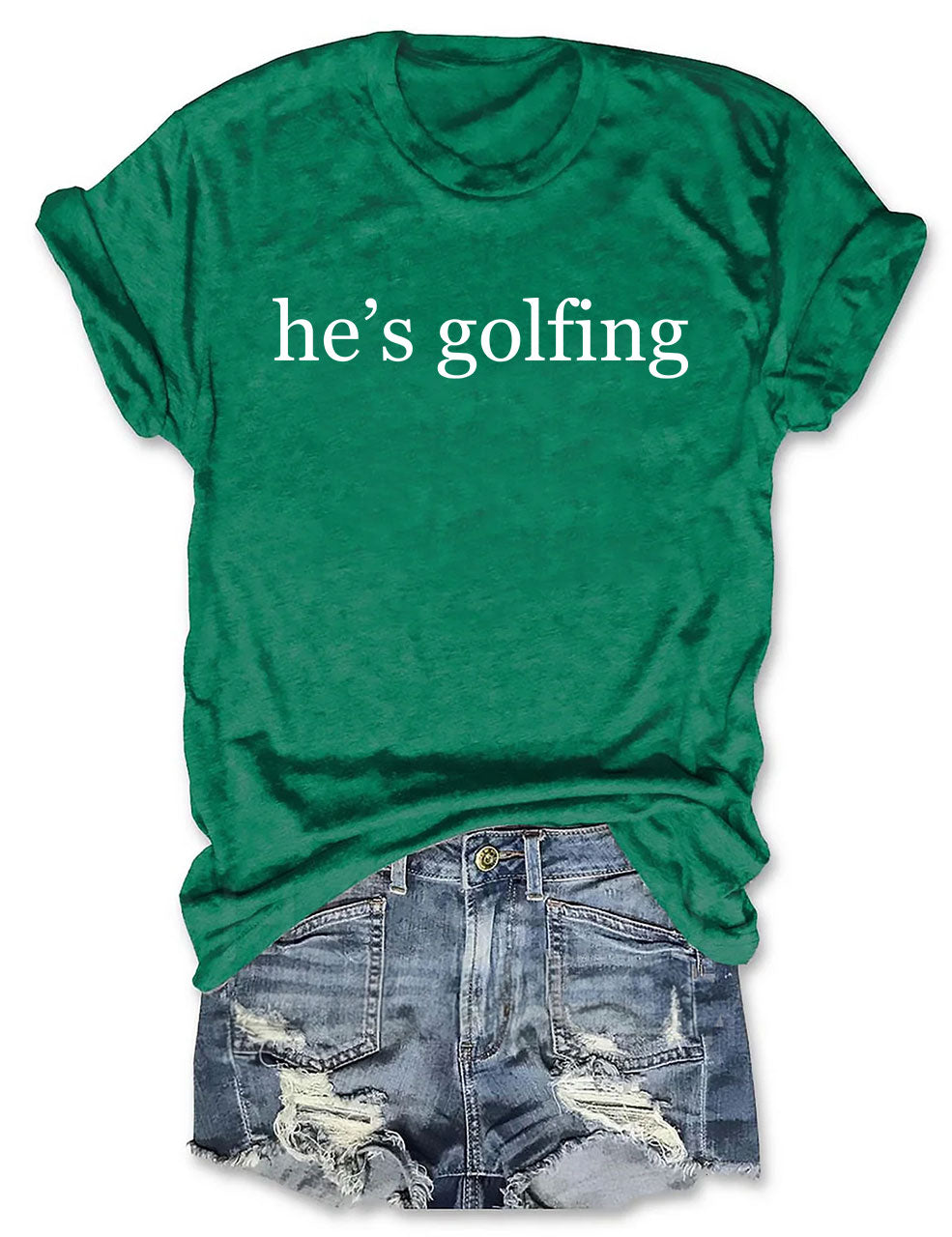 He's Golfing Funny T-shirt