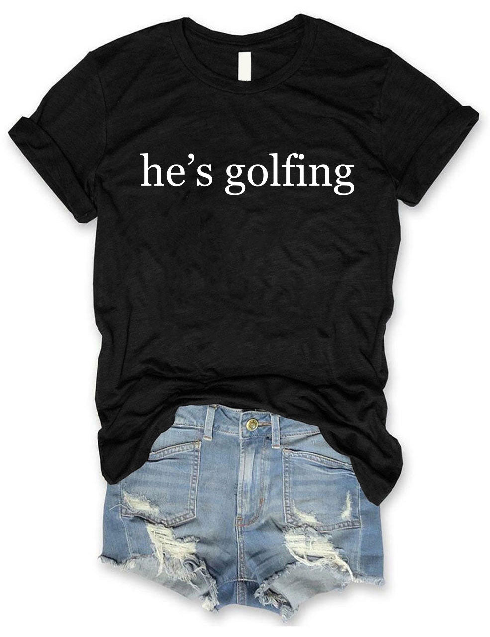 He's Golfing Funny T-shirt