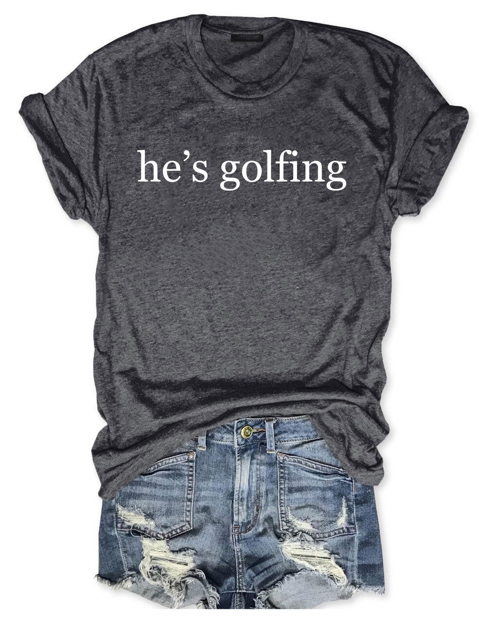 He's Golfing Funny T-shirt