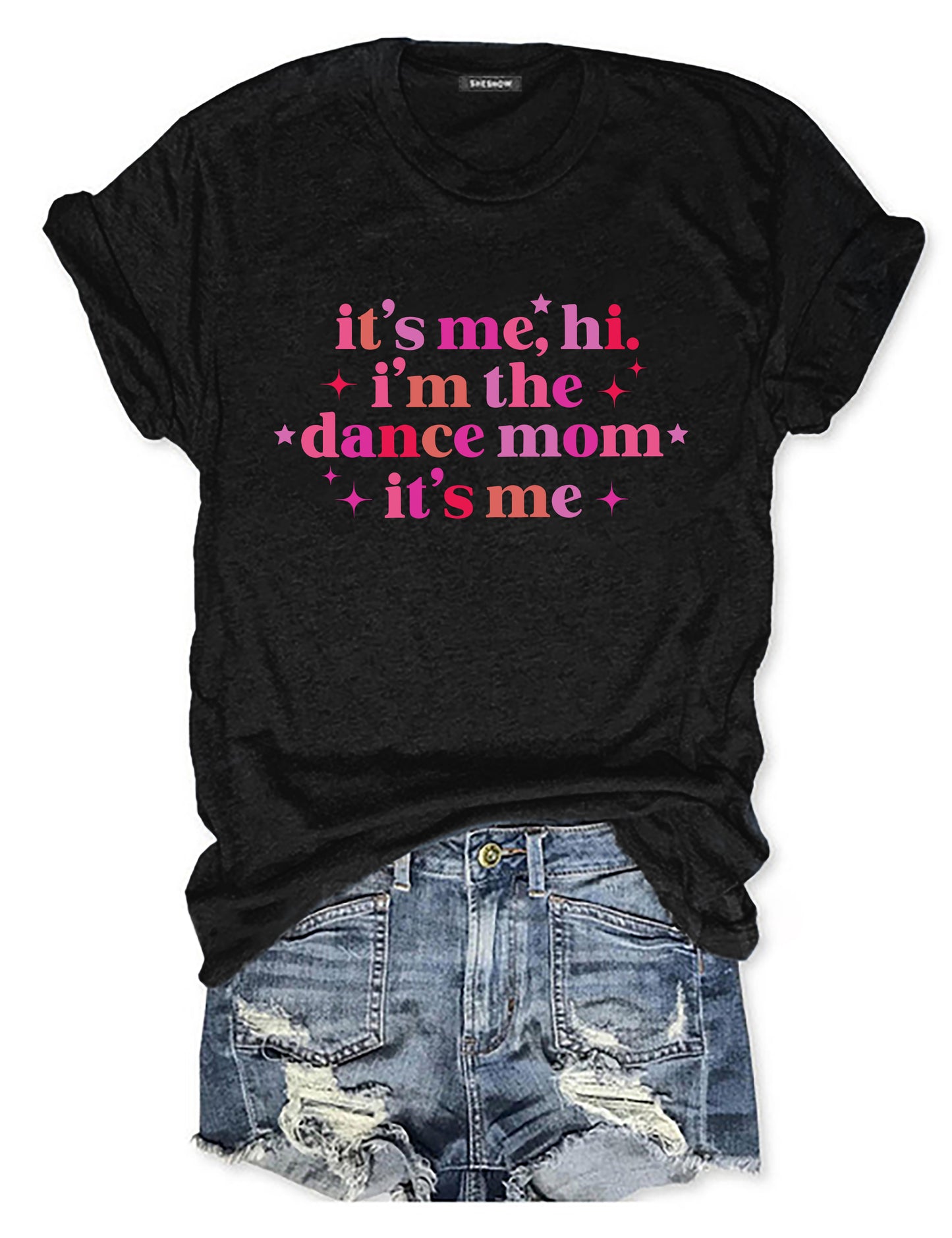 It's Me Hi I'm The Dance Mom T-shirt