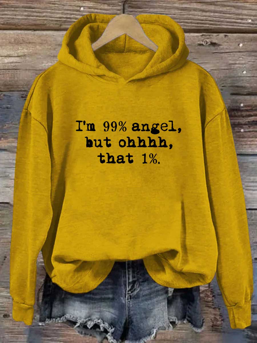 I'm 99% Angel But Ohhhhh That 1% Hoodie