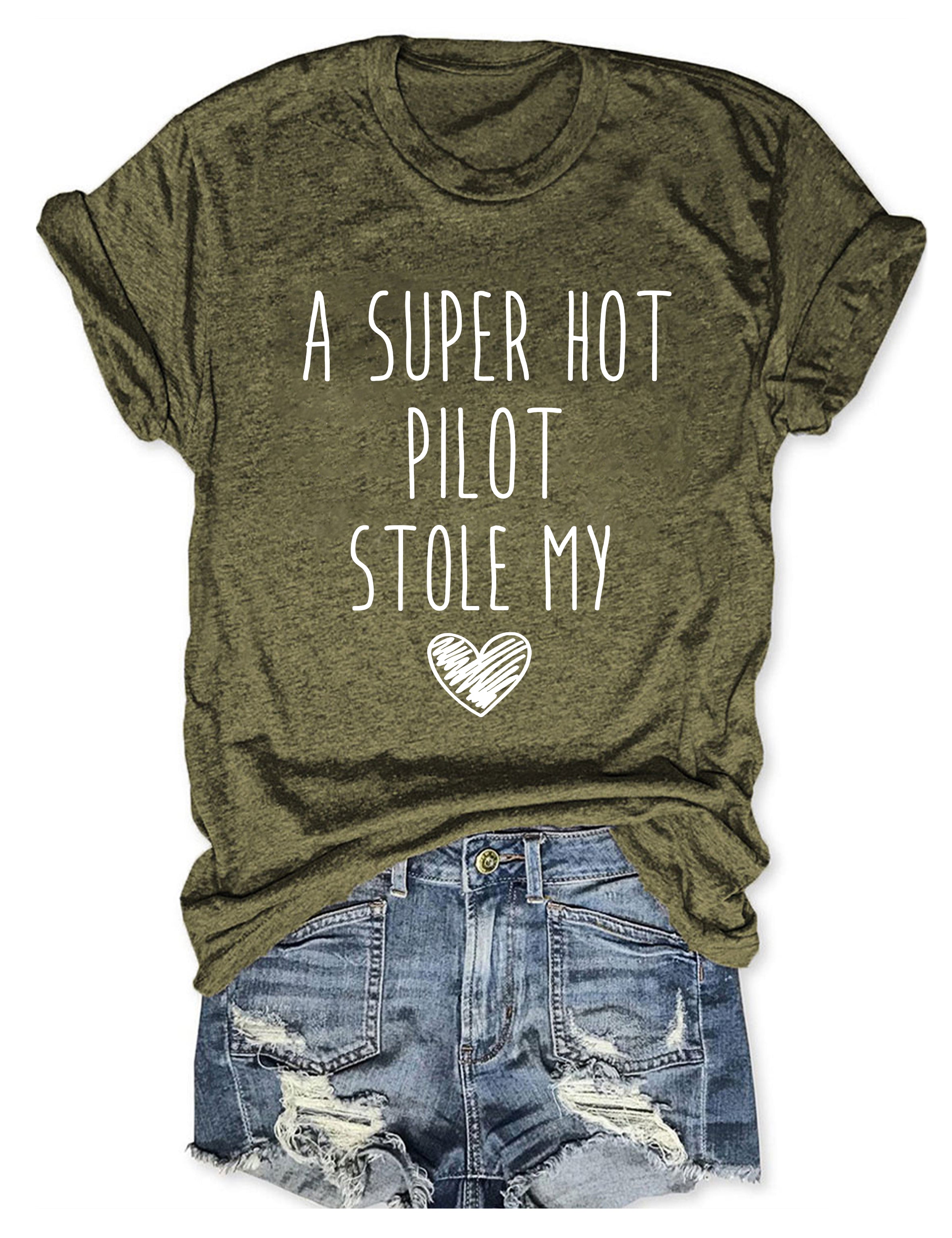A Super Hot Pilot Stole My Heart T-shirt dance