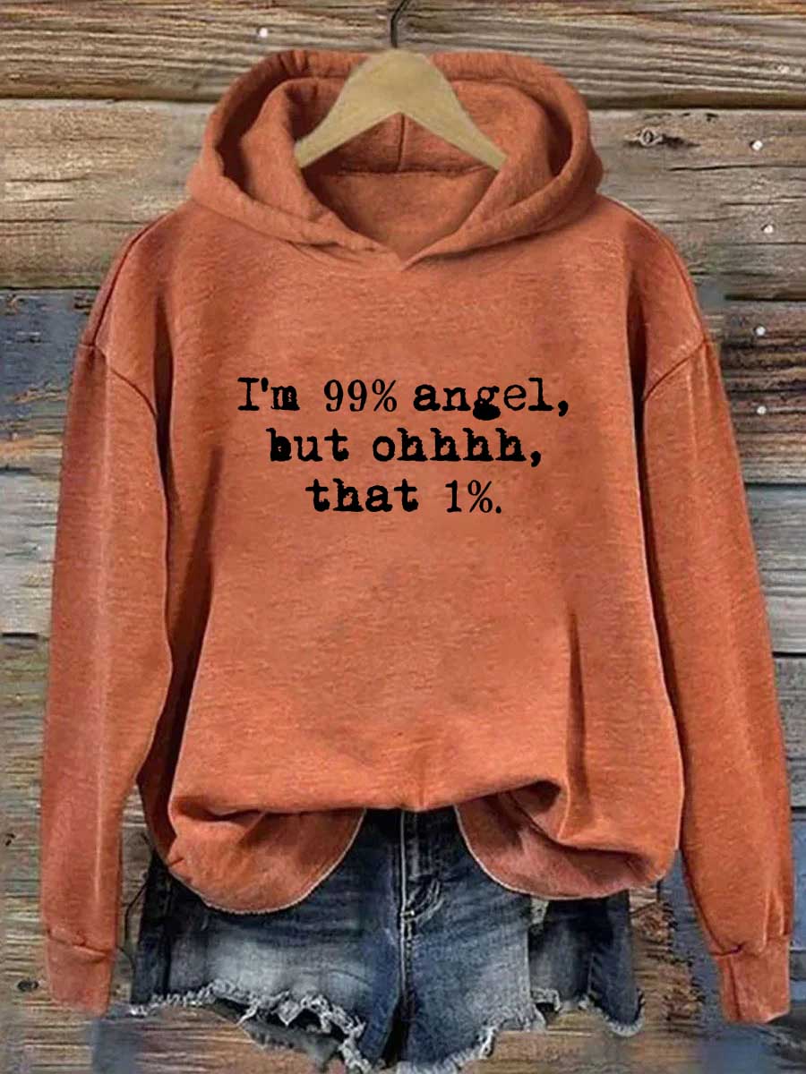 I'm 99% Angel But Ohhhhh That 1% Hoodie