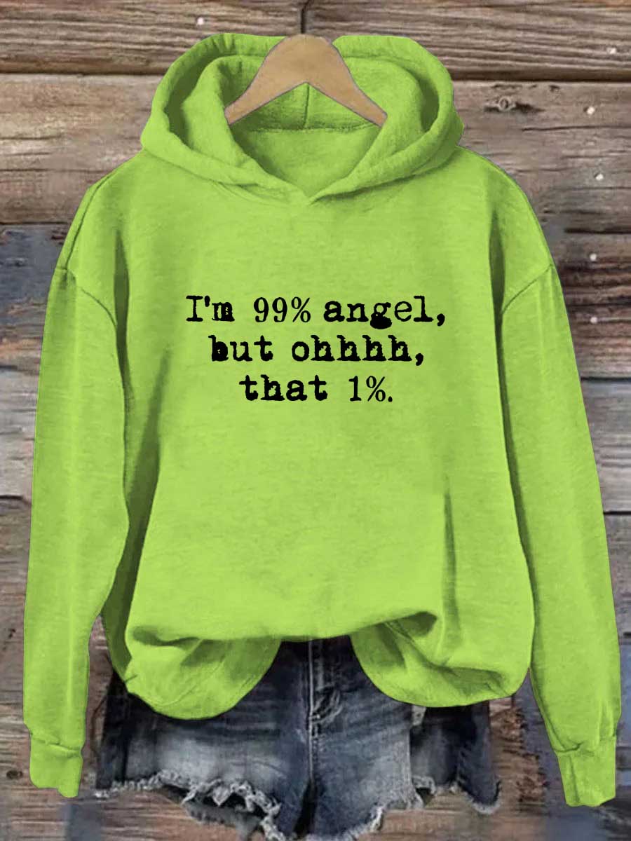 I'm 99% Angel But Ohhhhh That 1% Hoodie