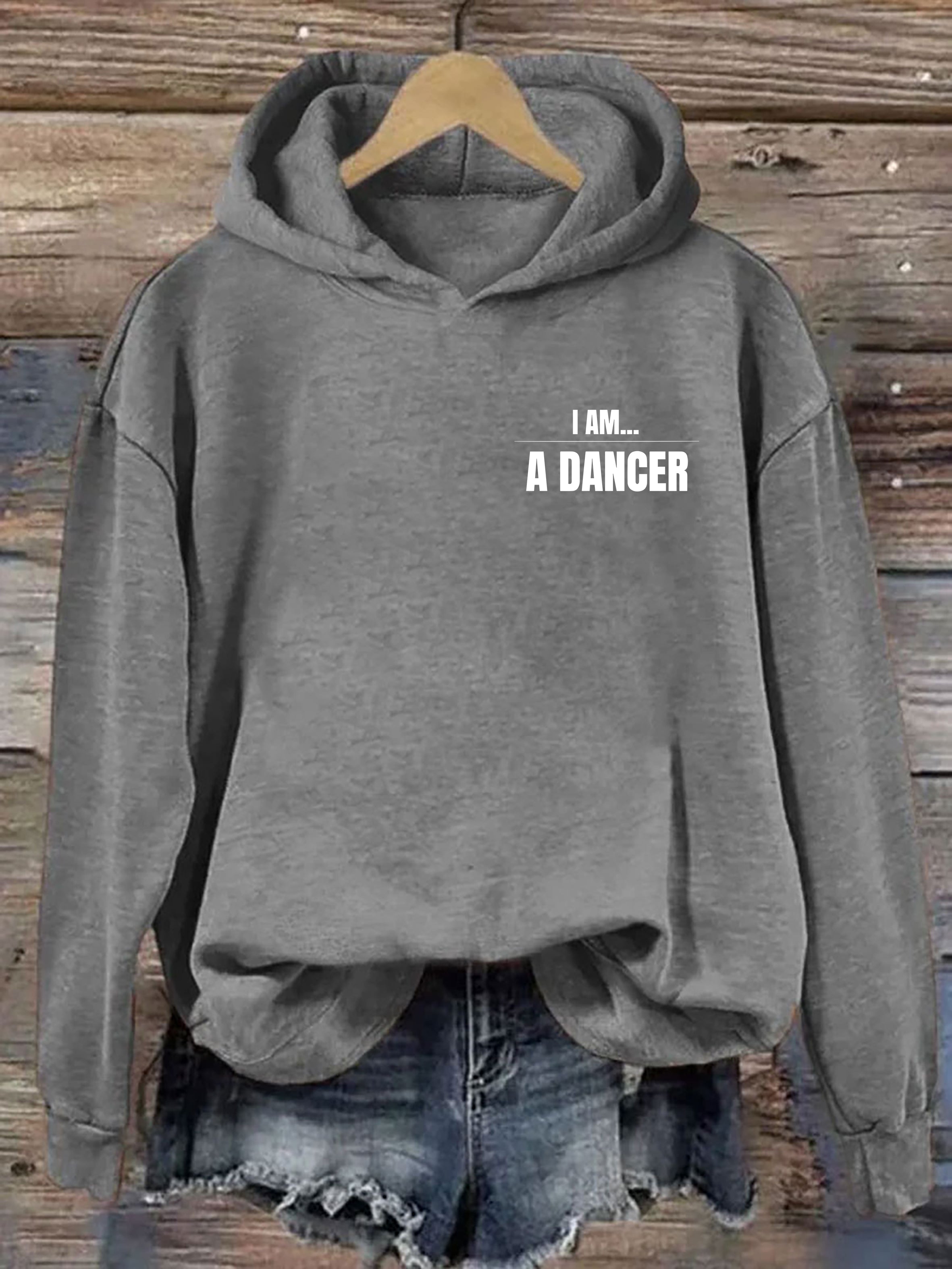 I Am A Dancer Hoodie