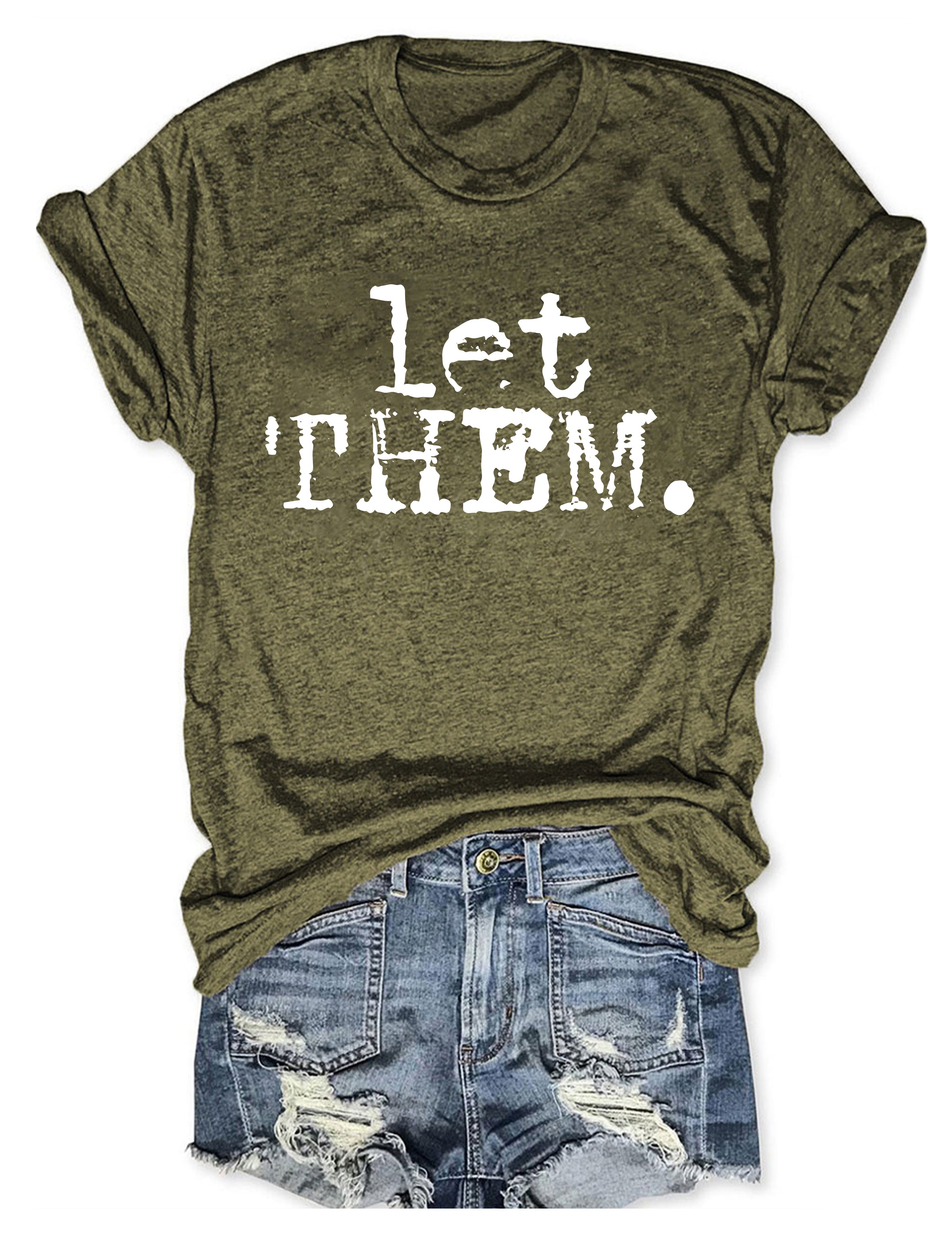 Let Them Typography T-shirt