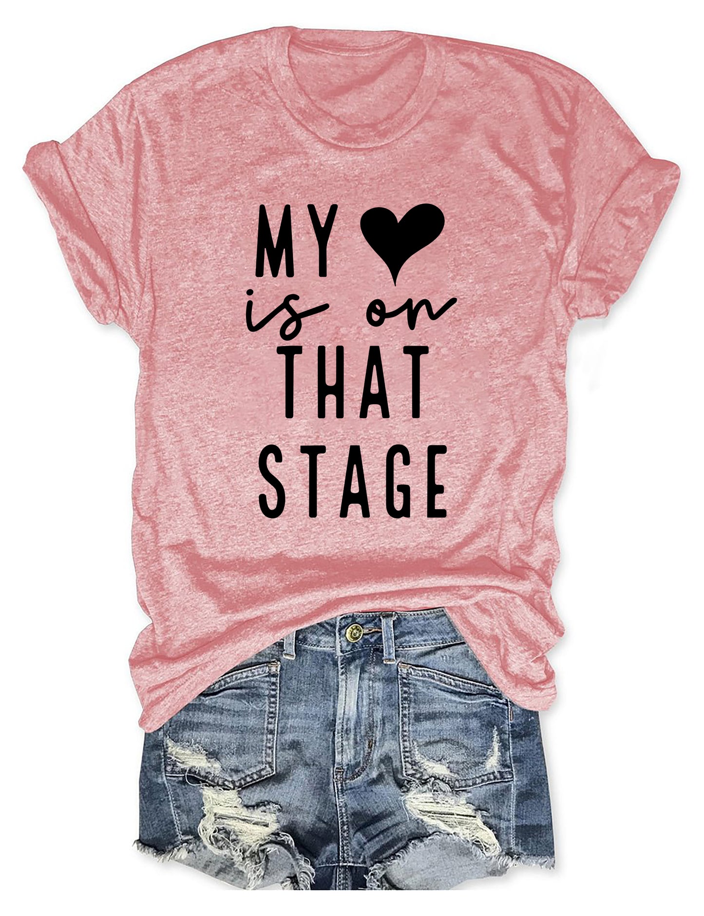 My Heart Is On That Stage Dance T-shirt
