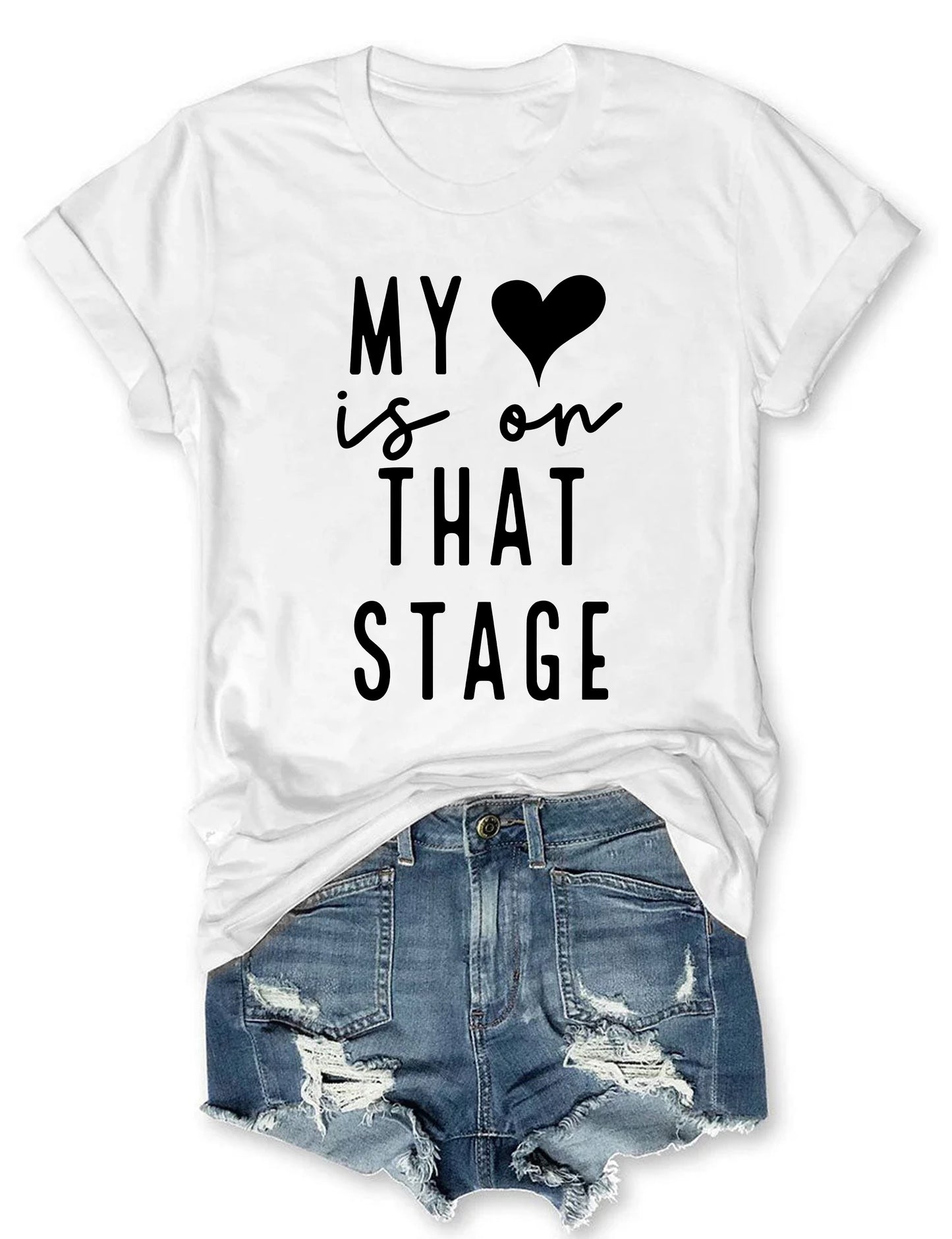 My Heart Is On That Stage Dance T-shirt