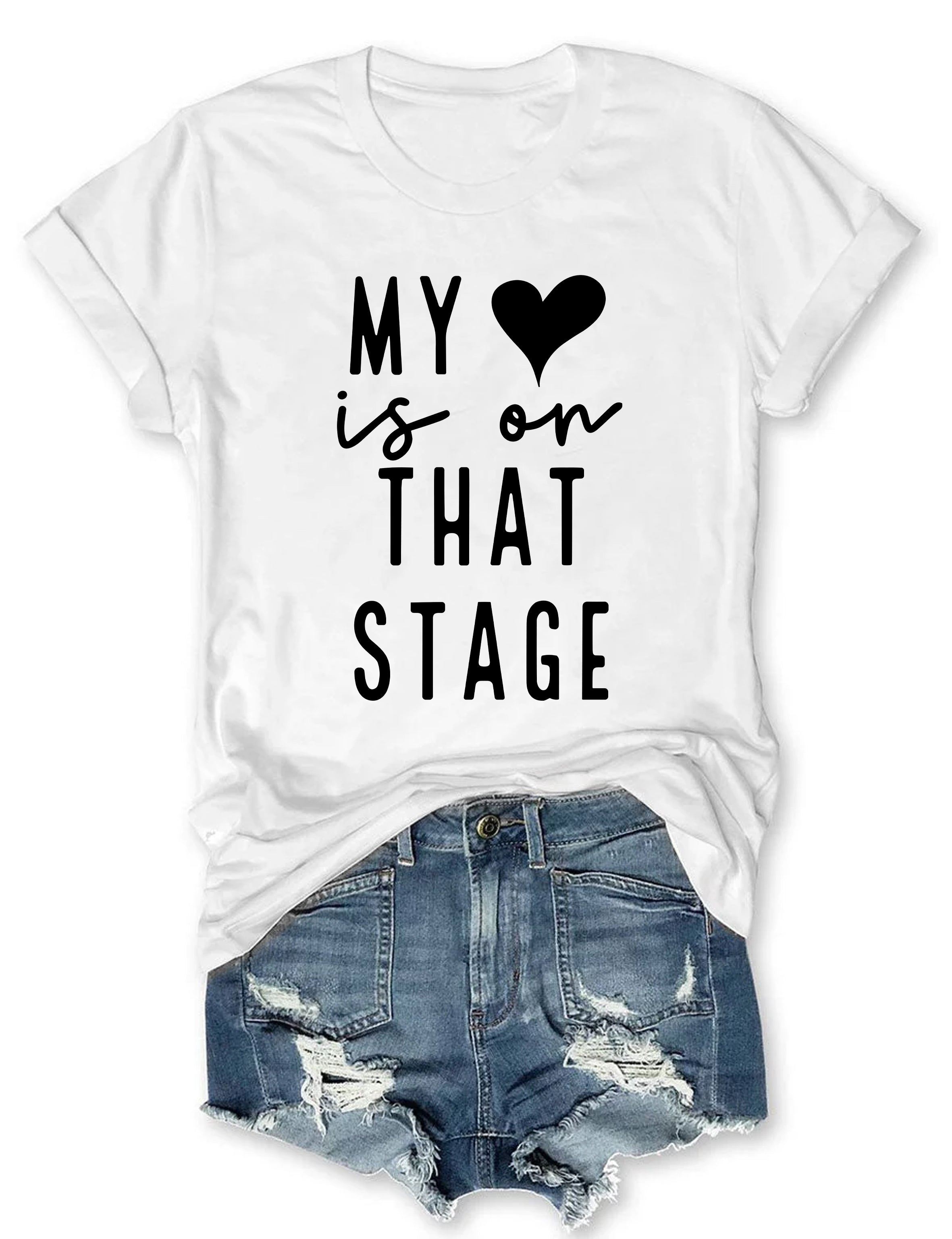 My Heart Is On That Stage Dance T-shirt