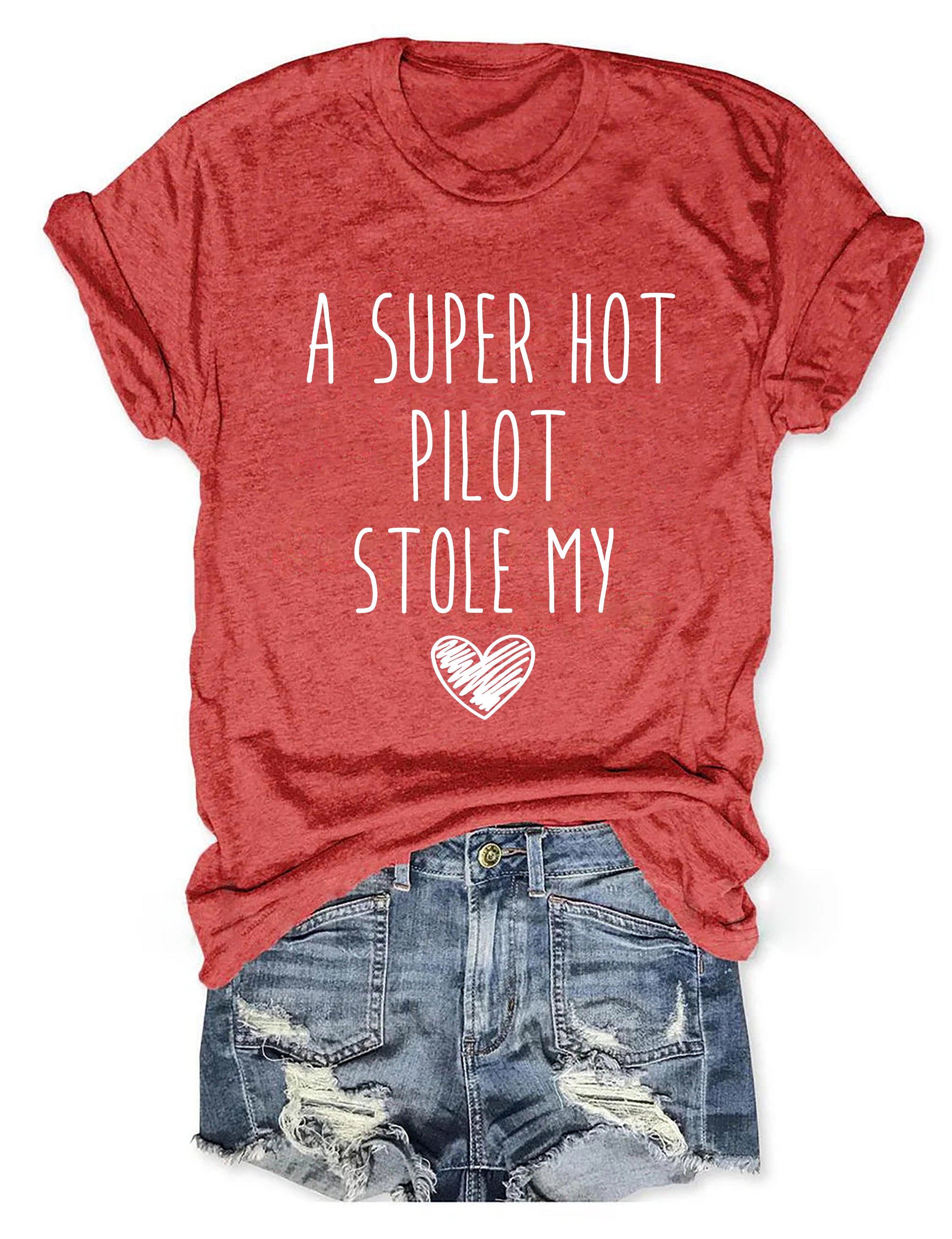 A Super Hot Pilot Stole My Heart T-shirt dance