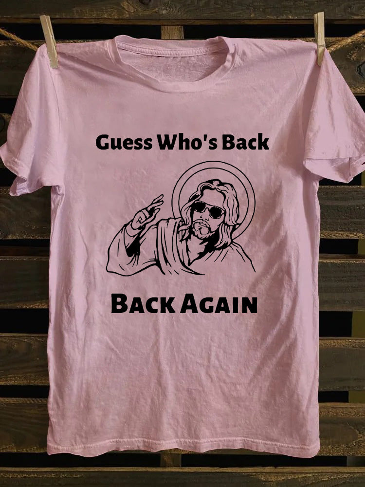 Guess Who's Back Jesus T-shirt