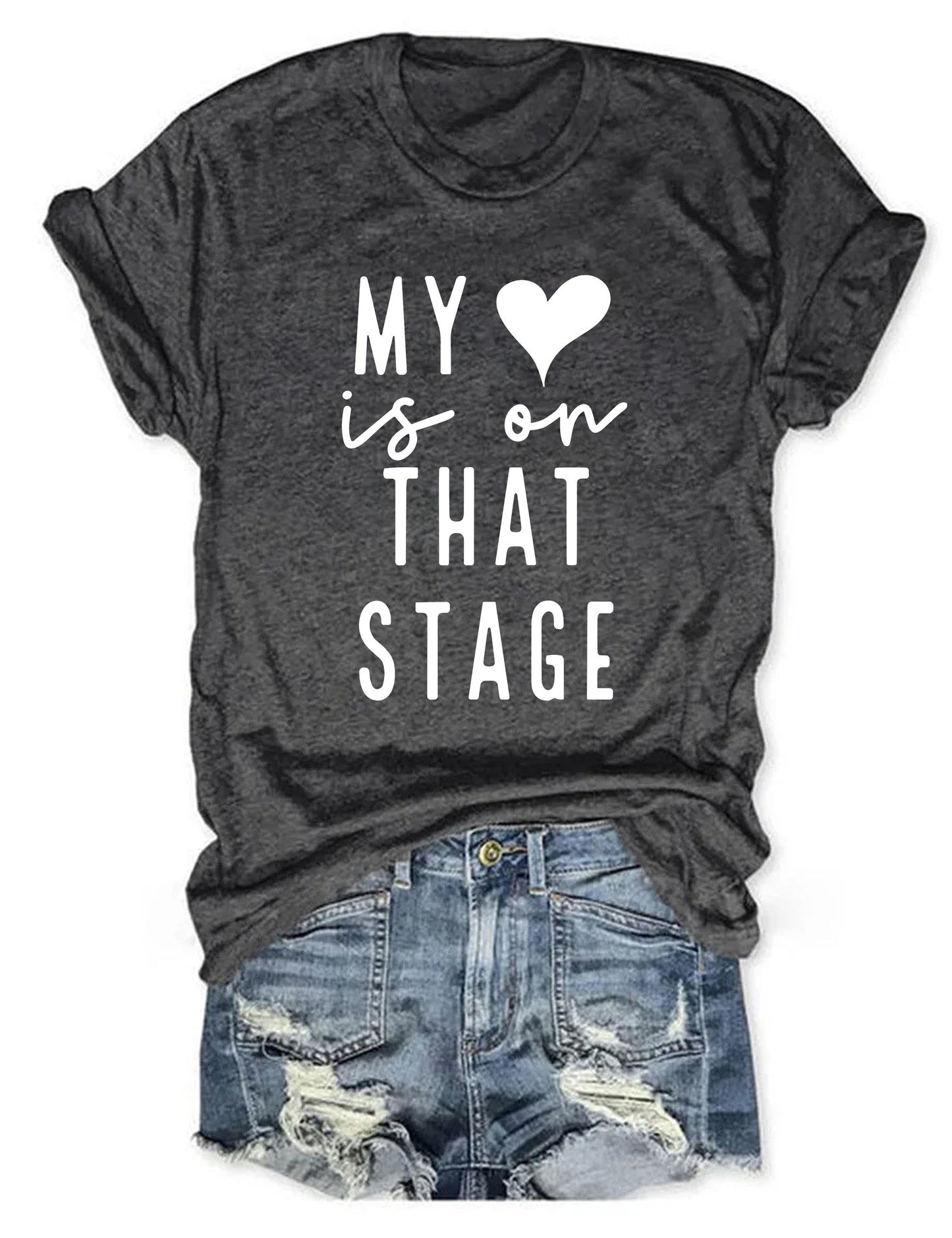 My Heart Is On That Stage Dance T-shirt