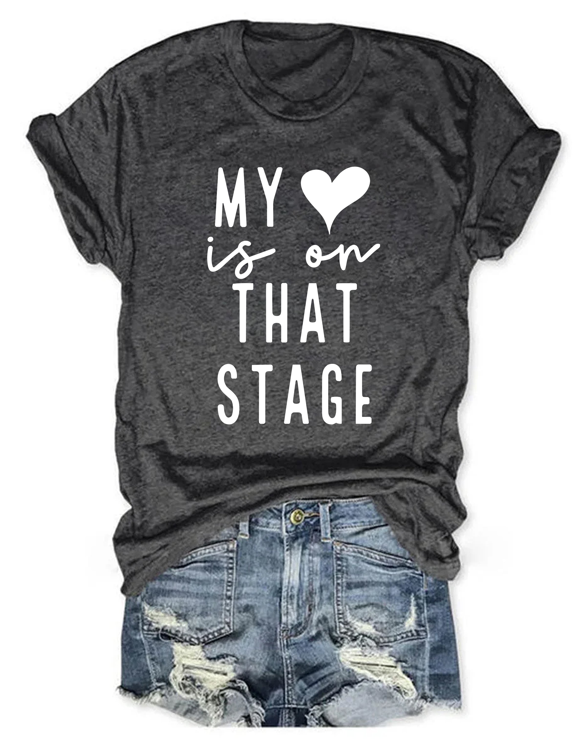 My Heart Is On That Stage Dance T-shirt