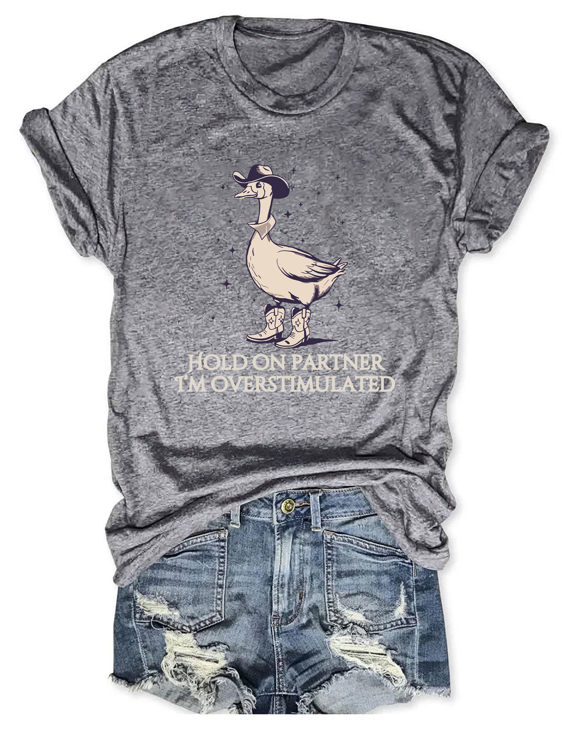 Hold On Partner Im Overstimulated T-shirt