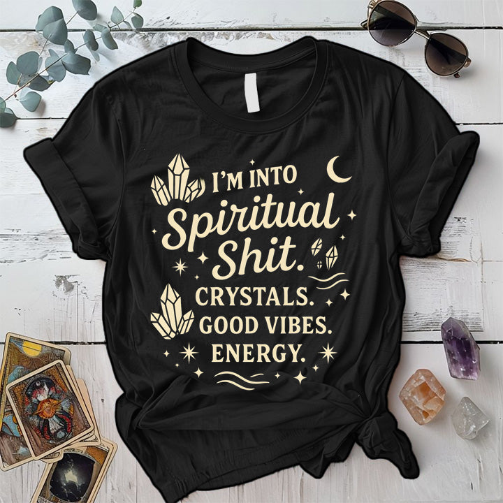 I'm Into Spiritual Shit T-Shirt