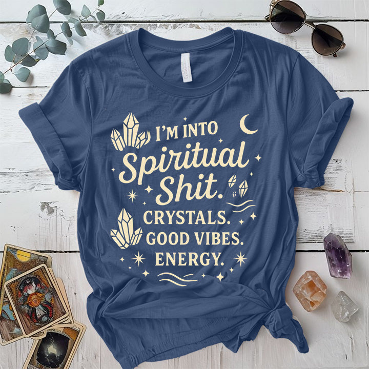 I'm Into Spiritual Shit T-Shirt