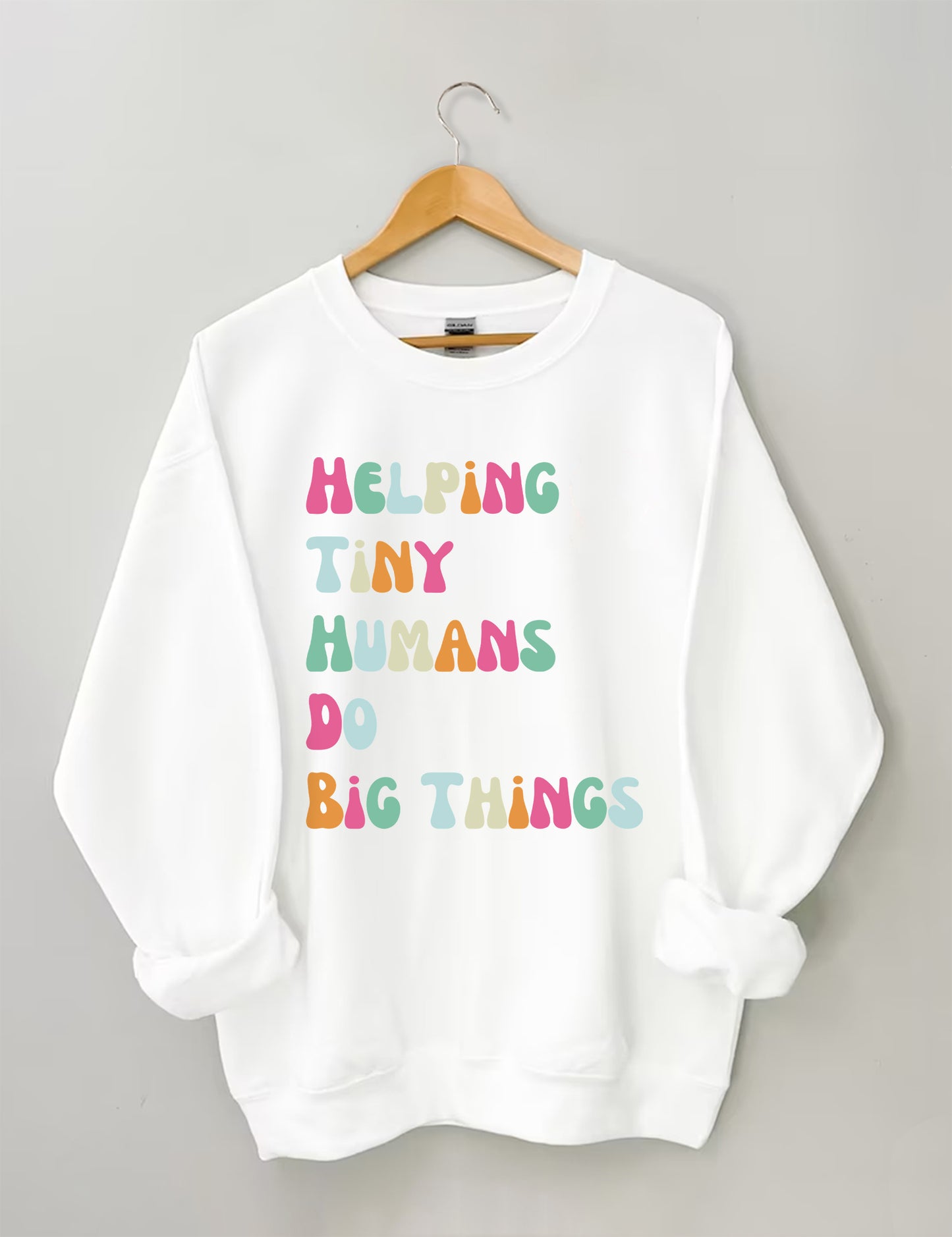 Helping Tiny Humans Do Big Things Sped Teacher Sweatshirt