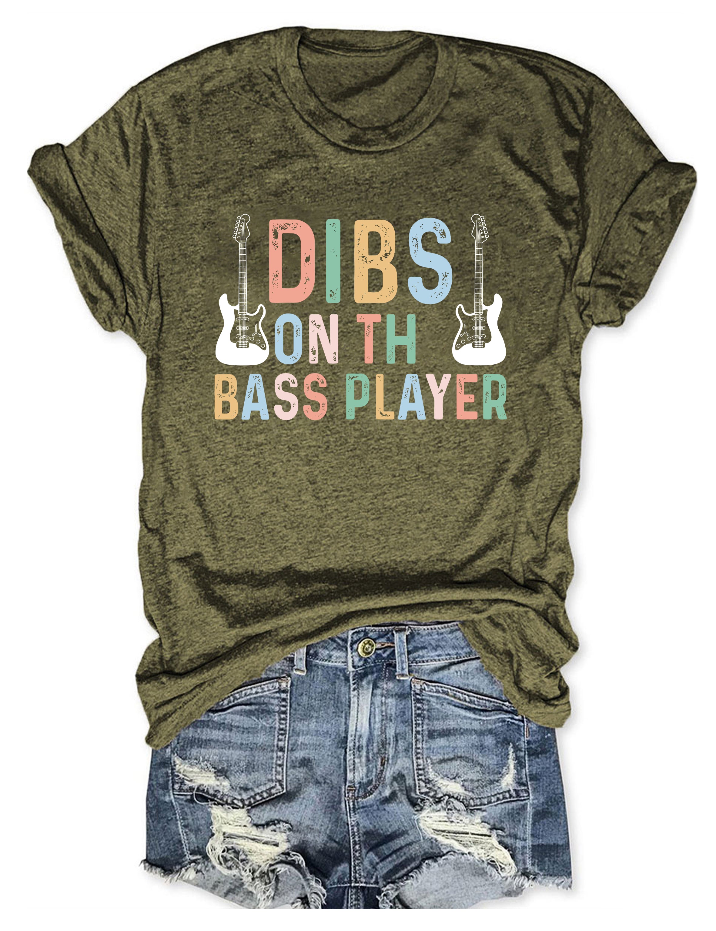 Dibs On The Bass Player dance T-shirt